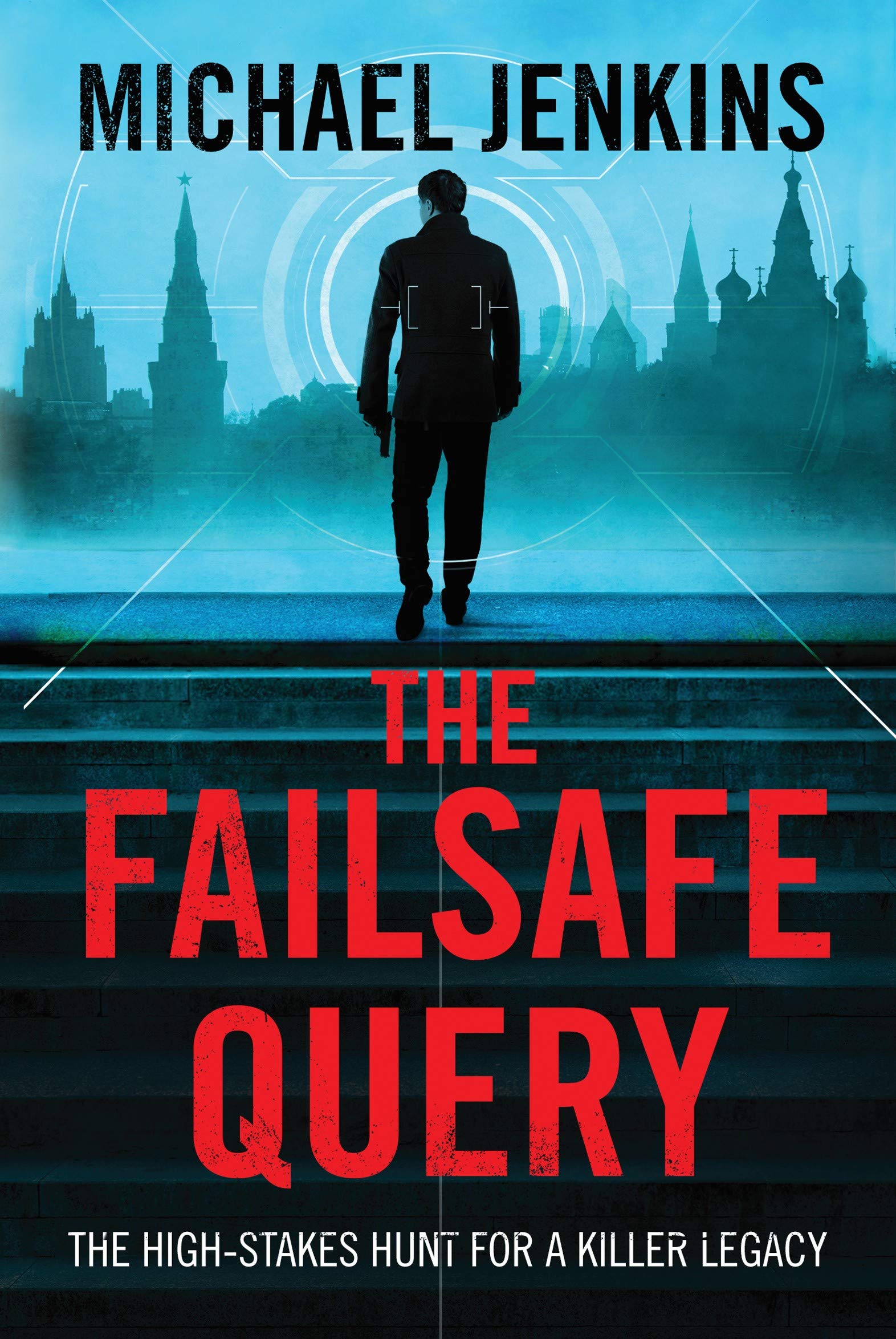 The Failsafe Query: The high risk search for a spy legacy by Michael ...