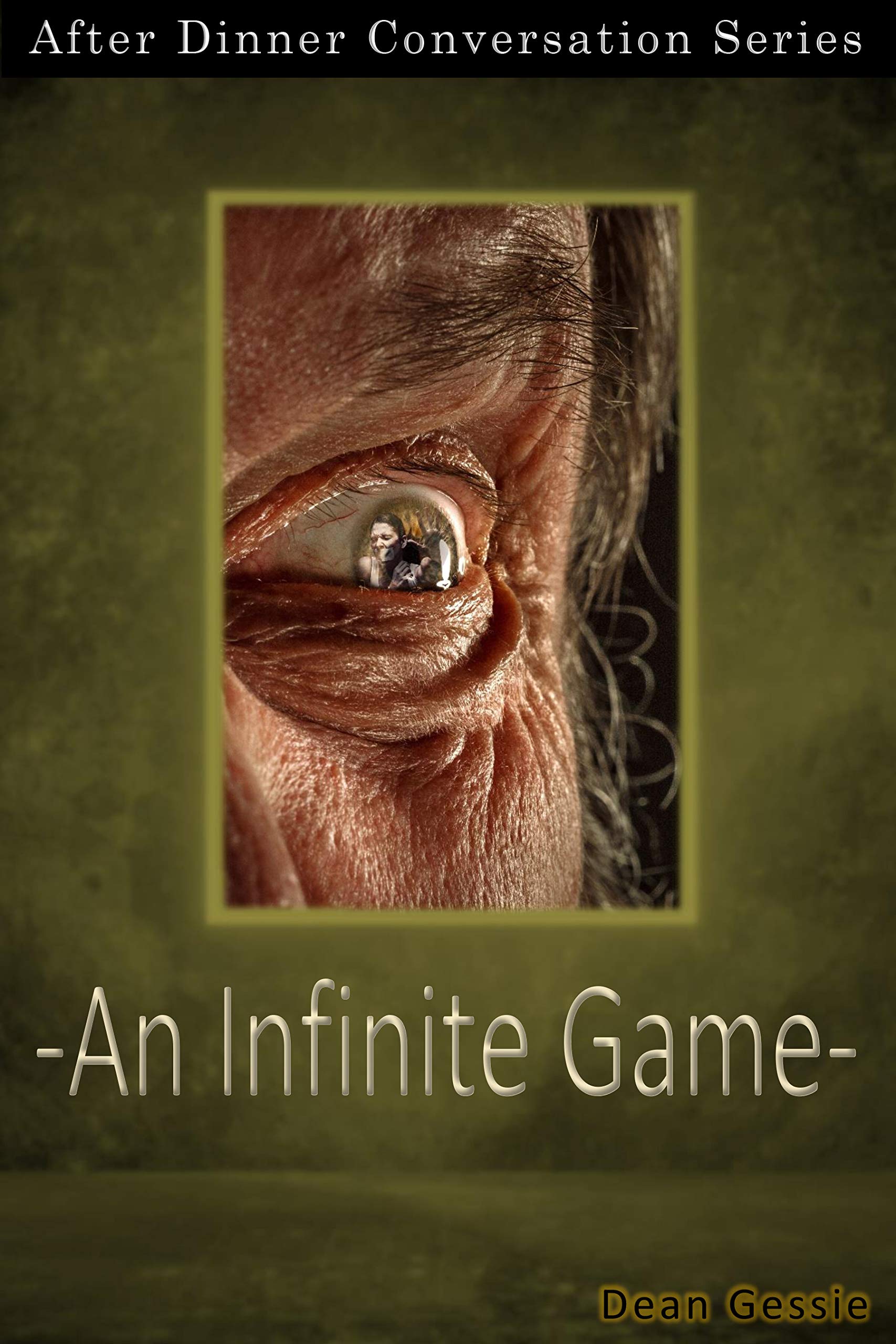 An Infinite Game: After Dinner Conversation Short Story Series