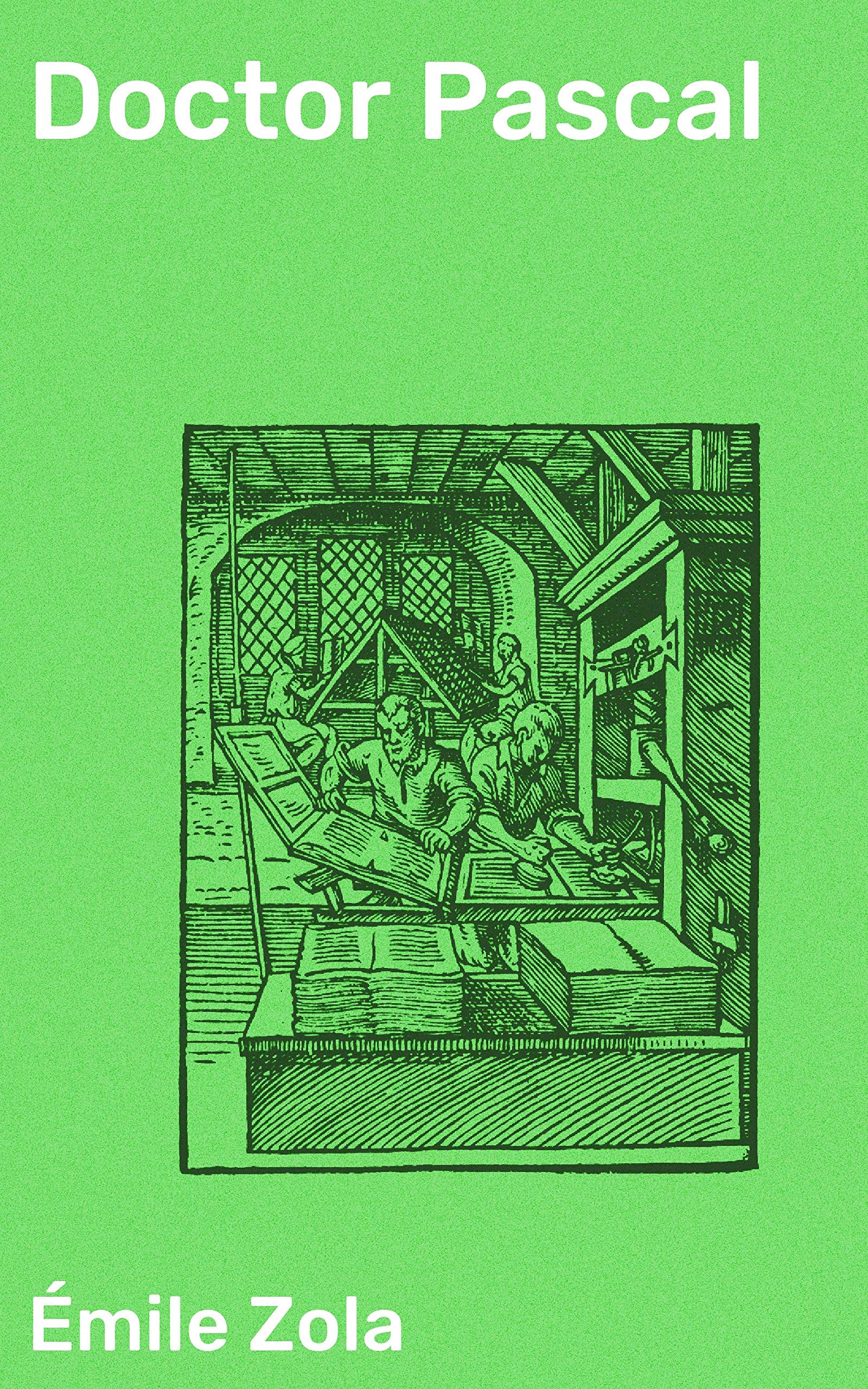 Doctor Pascal by Émile Zola | Goodreads