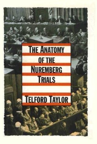 The Anatomy of the Nuremberg Trials: A Personal Memoir