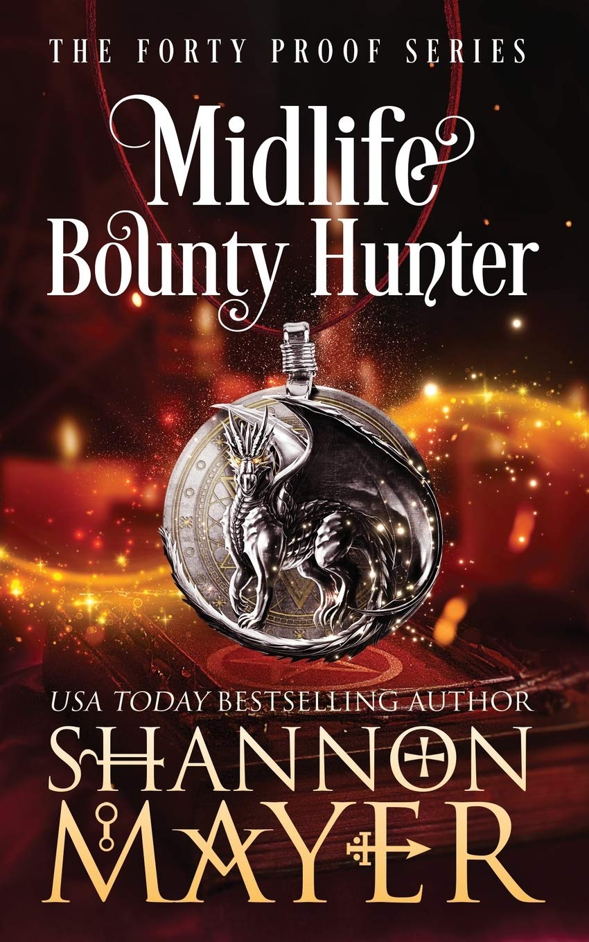 Midlife Bounty Hunter (Forty Proof, #1)