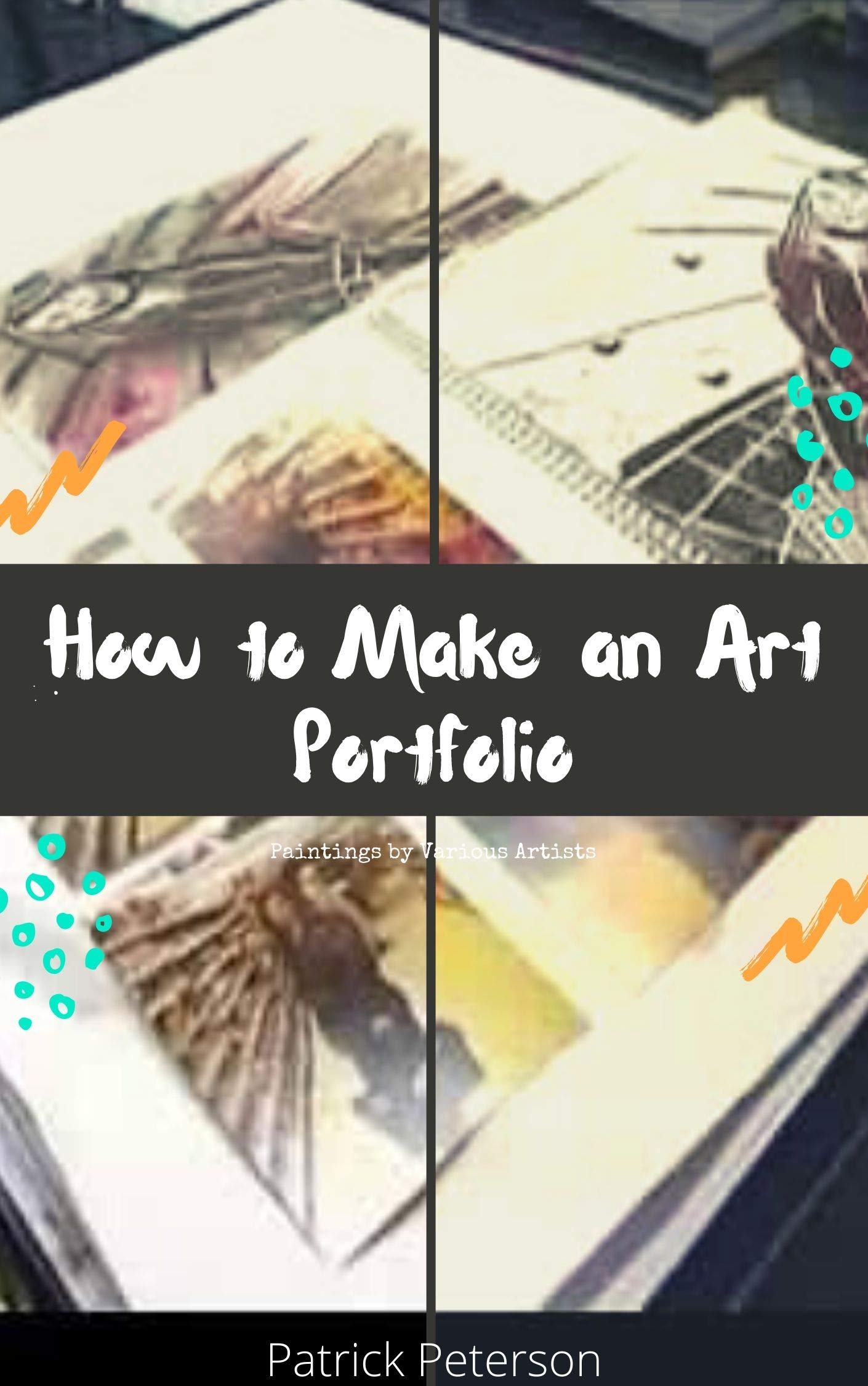 How To Make an Art Portfolio by Patrick Peterson Goodreads