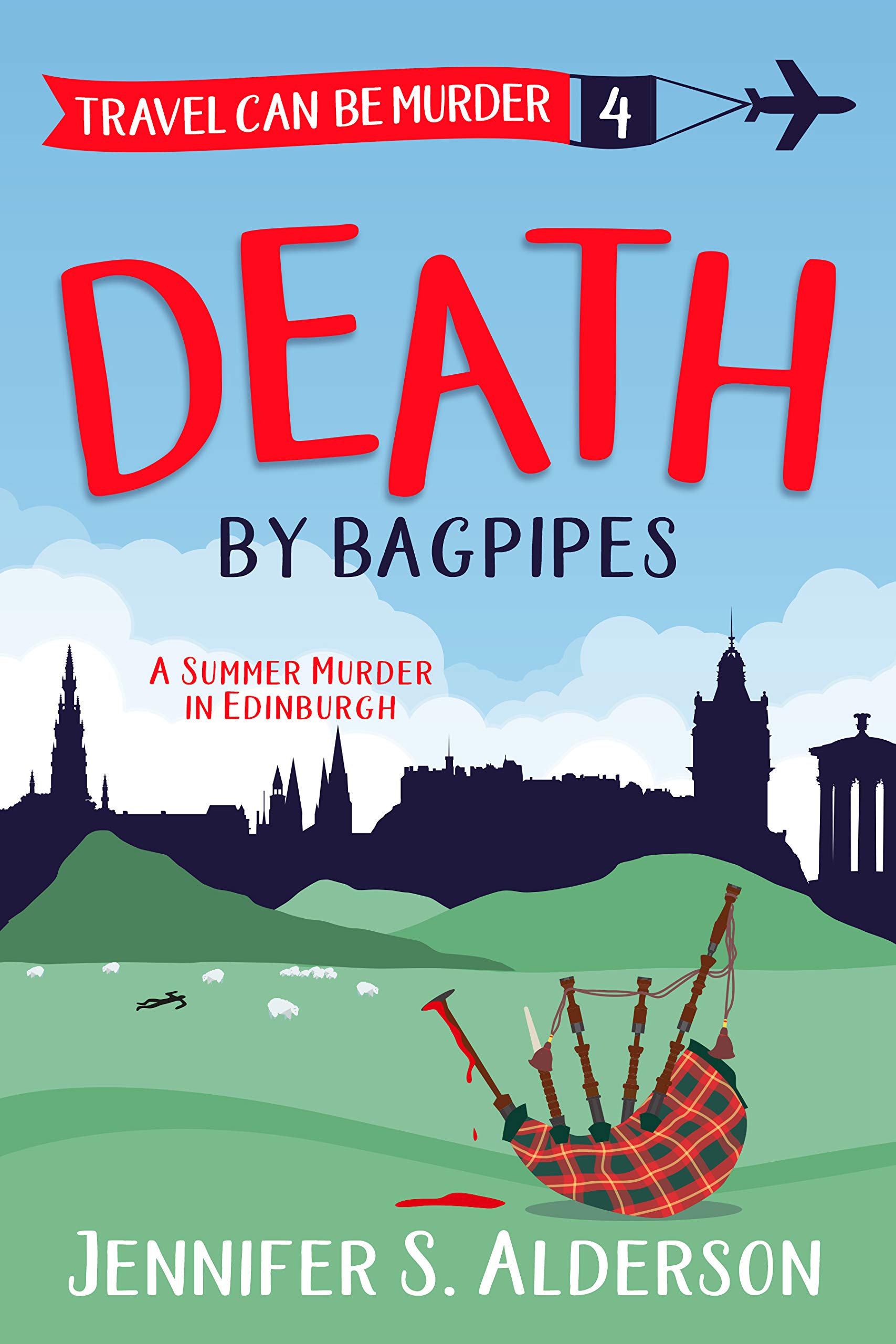 Death by Bagpipes: A Summer Murder in Edinburgh