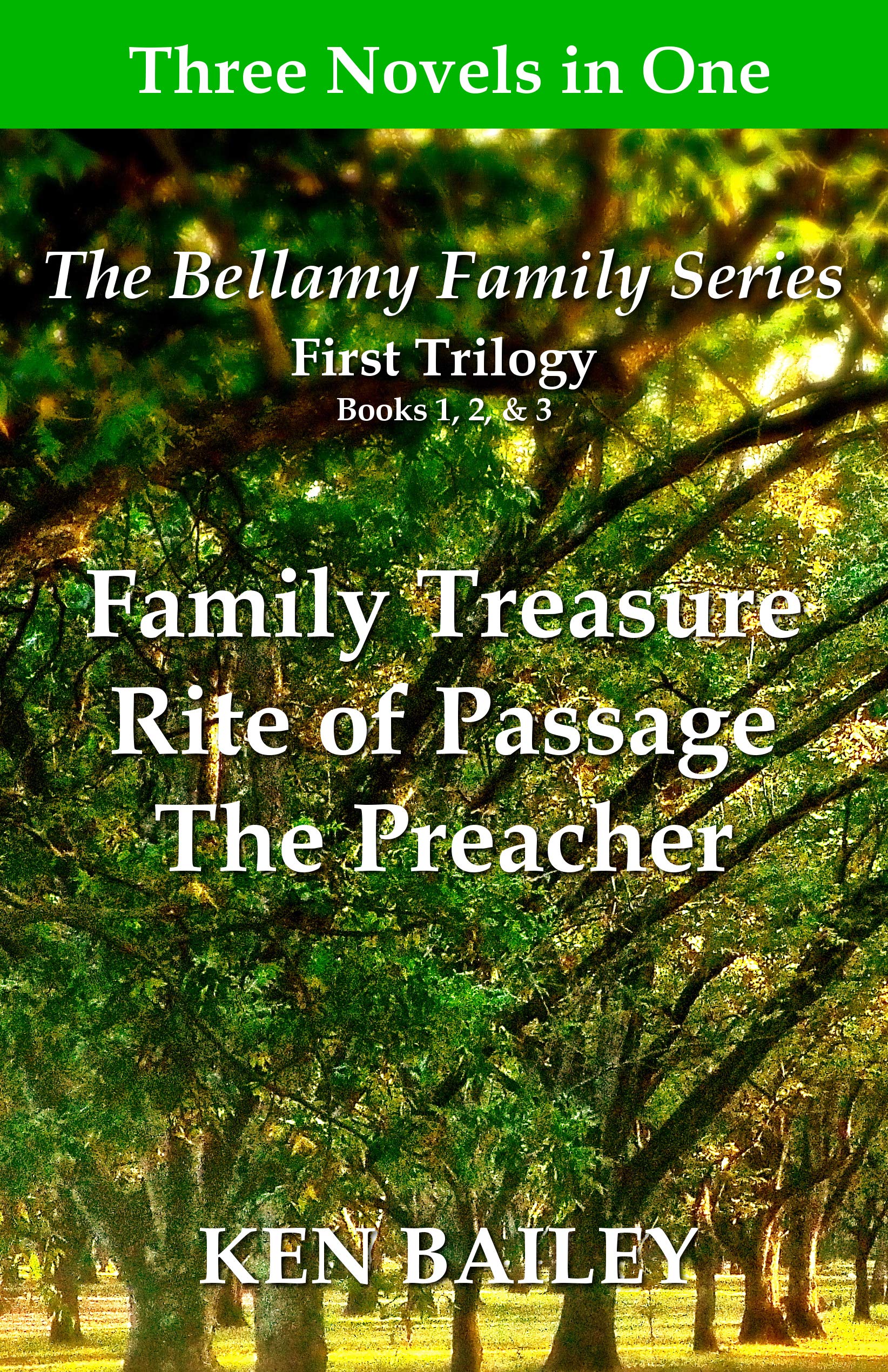 The Bellamy Family Series First Trilogy Three Novels in One by Ken