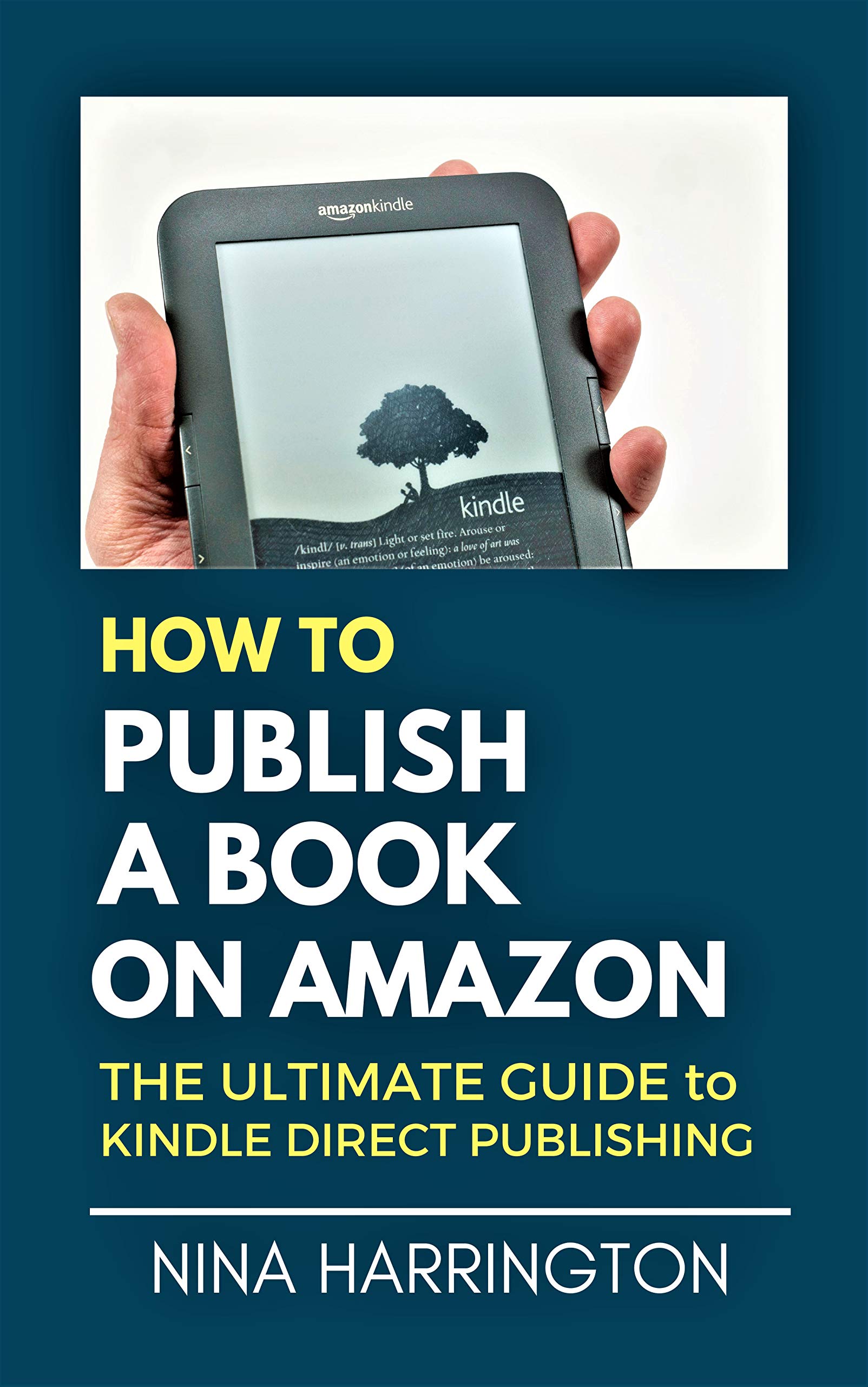 HOW TO PUBLISH A BOOK ON AMAZON: The Ultimate Guide to Kindle Direct ...