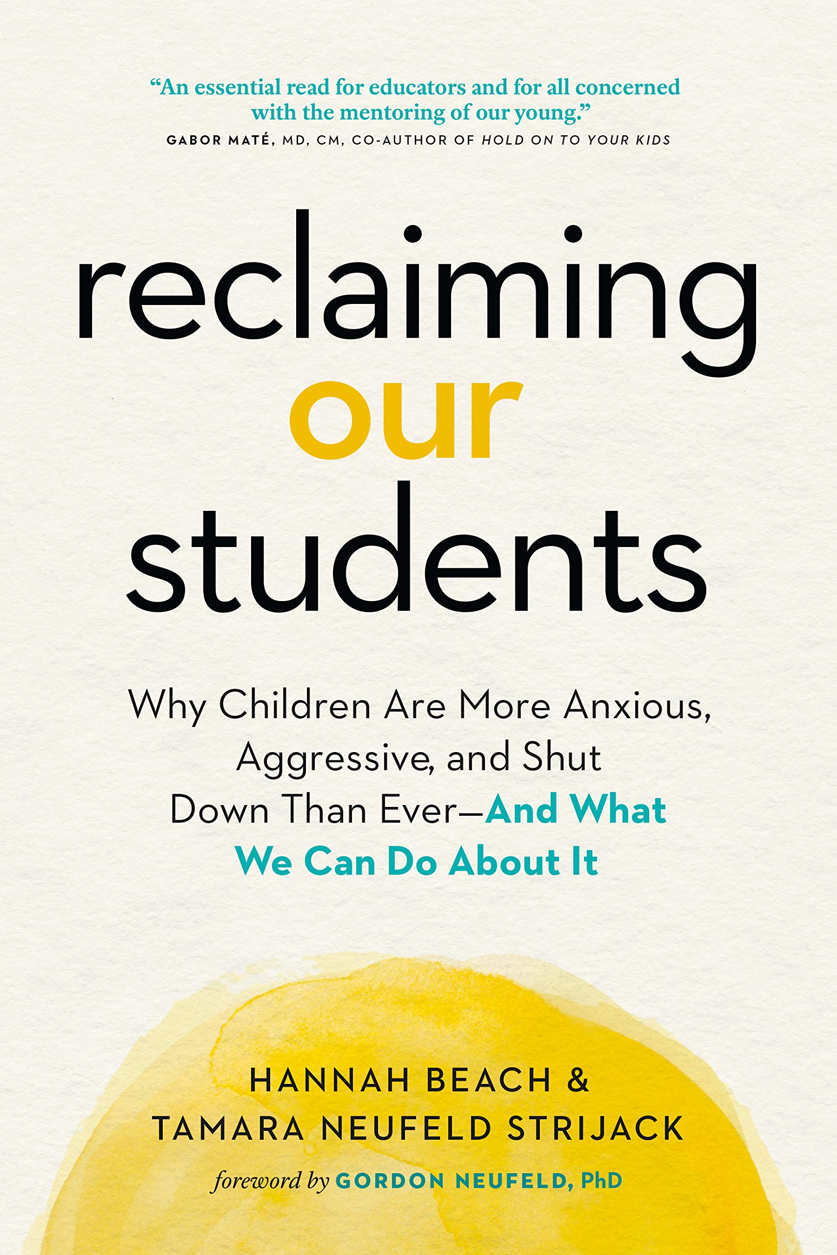 Reclaiming Our Students: Why Children Are More Anxious, Aggressive, and Shut Down Than Ever—And What We Can Do About It