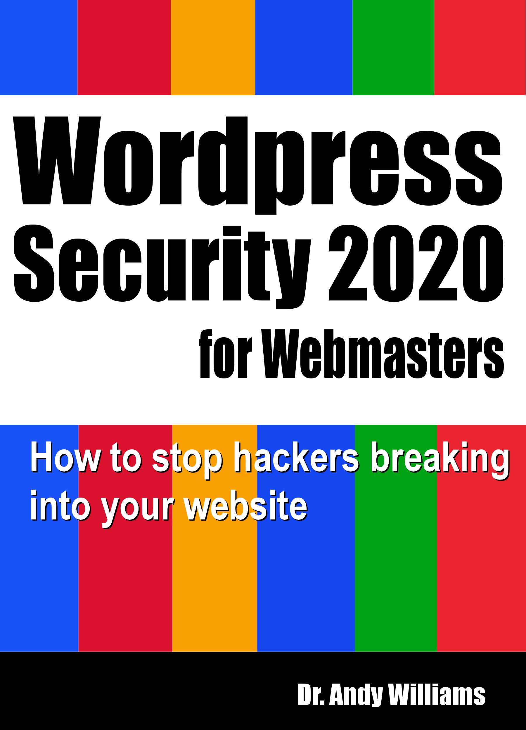 WordPress Security for Webmaster 2020: How to Stop Hackers Breaking ...