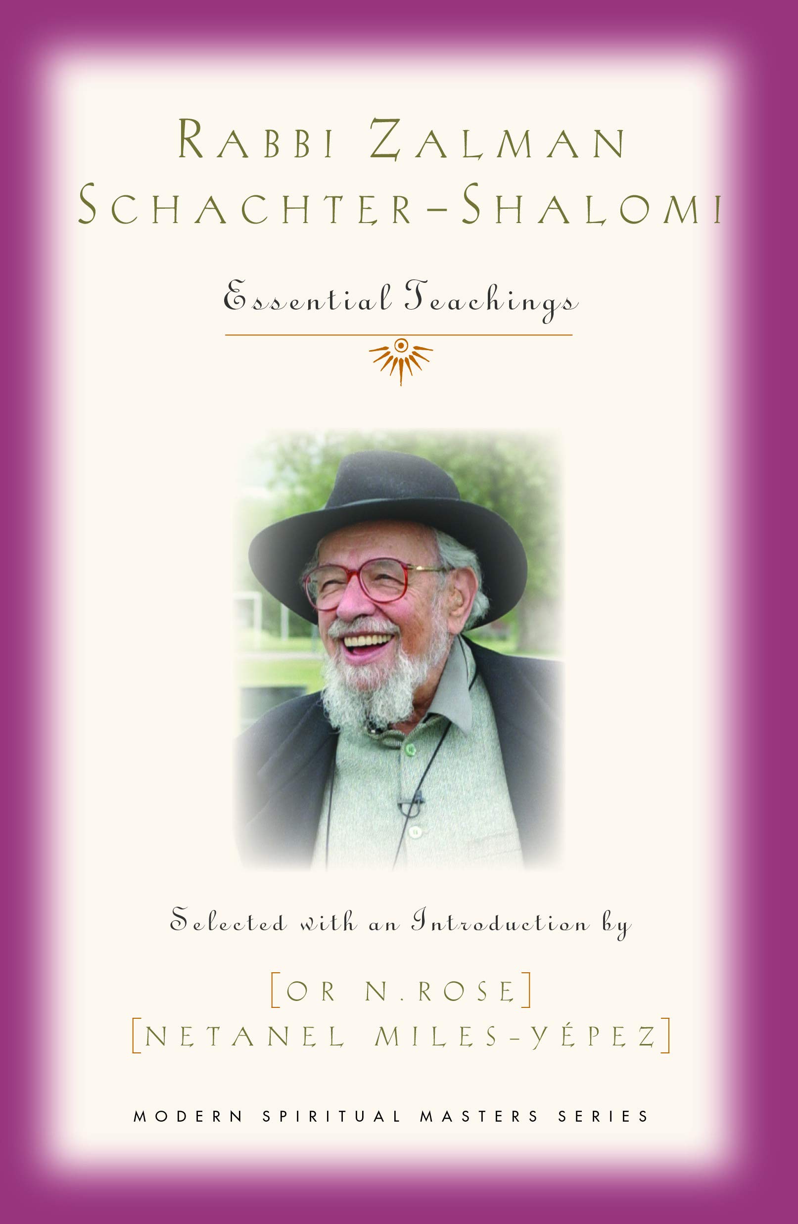 Rabbi Zalman Schachter-Shalomi: Essential Teachings