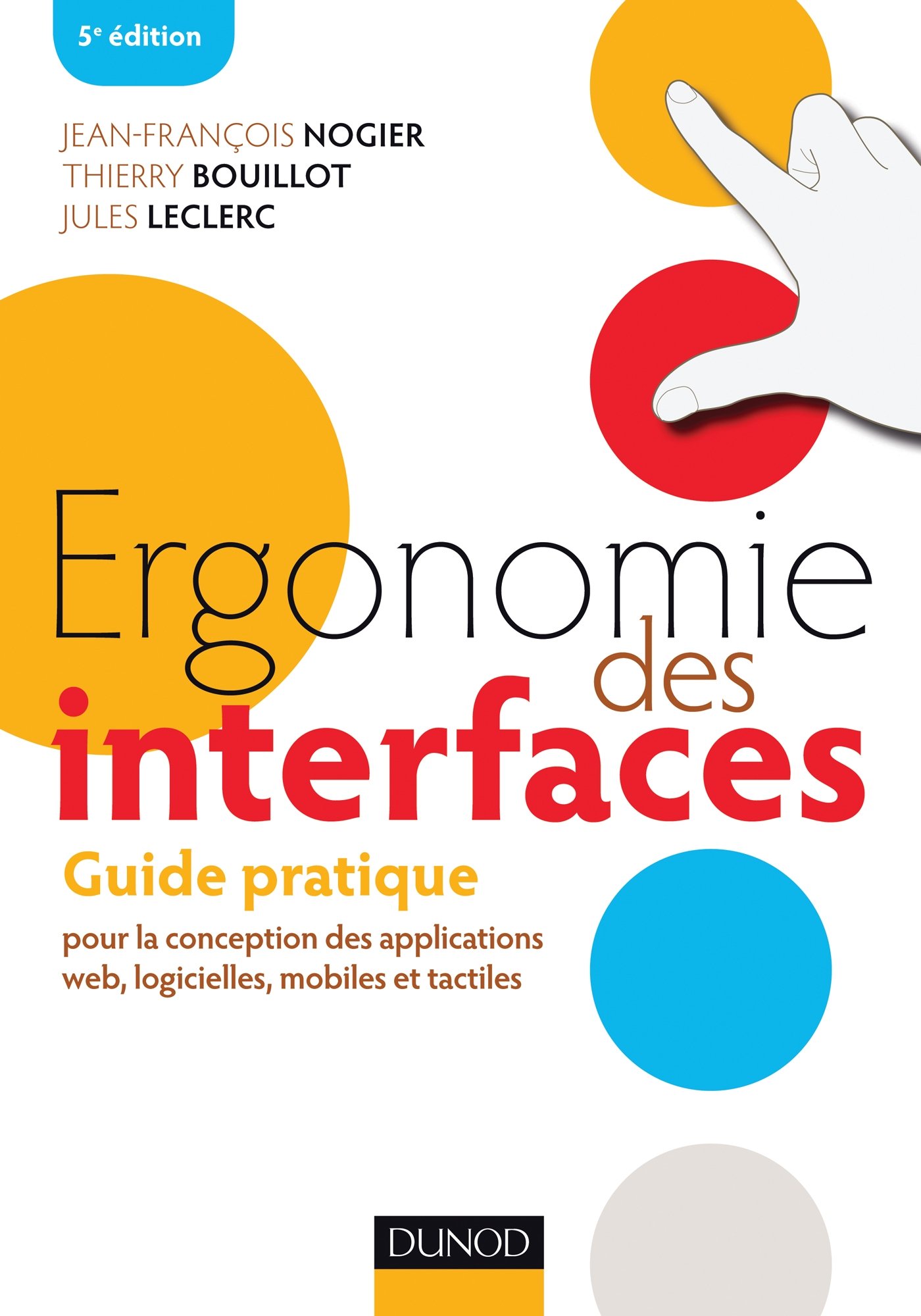 Ergonomie des interfaces 5e éd Guide pratique pour la conception des applications web Guide
