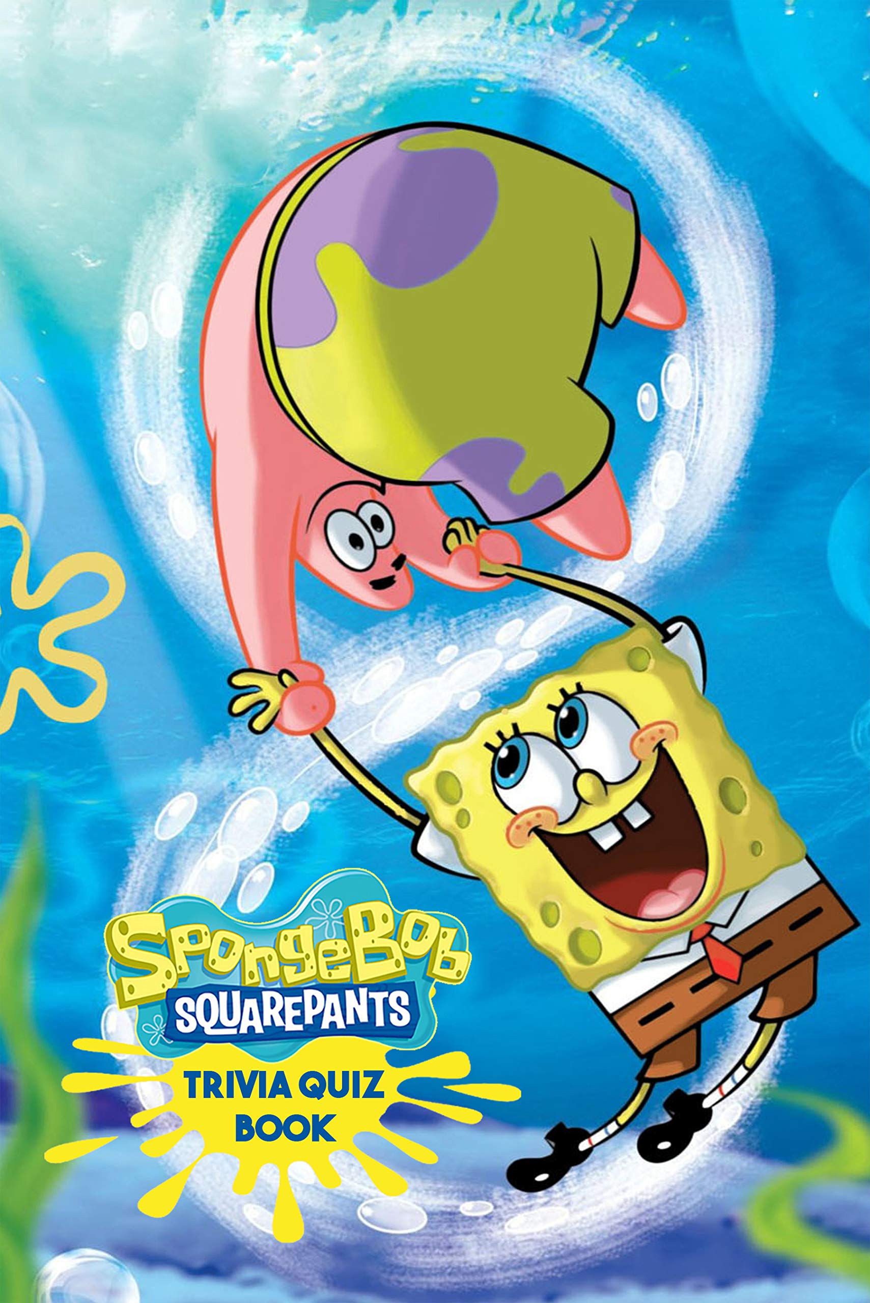 SpongeBob SquarePants Trivia Quiz Book by Andrew Rucker Goodreads