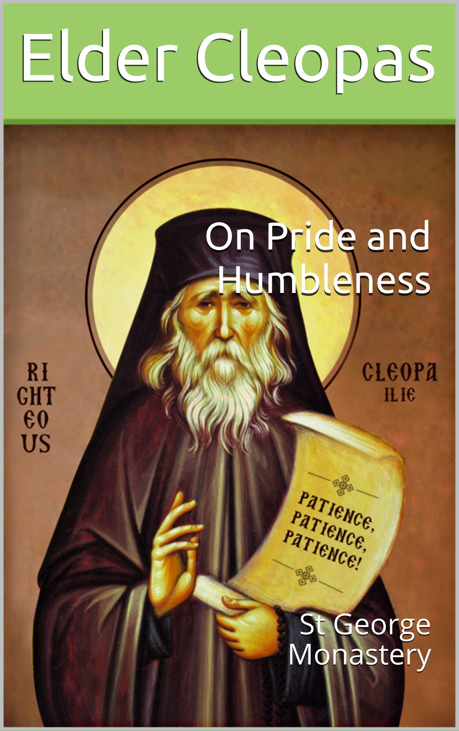 On Pride and Humbleness St Monastery by Elder Cleopas Goodreads
