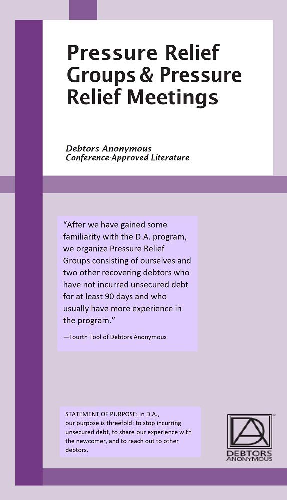 Pressure Relief Groups & Pressure Relief Meetings Debtors Anonymous