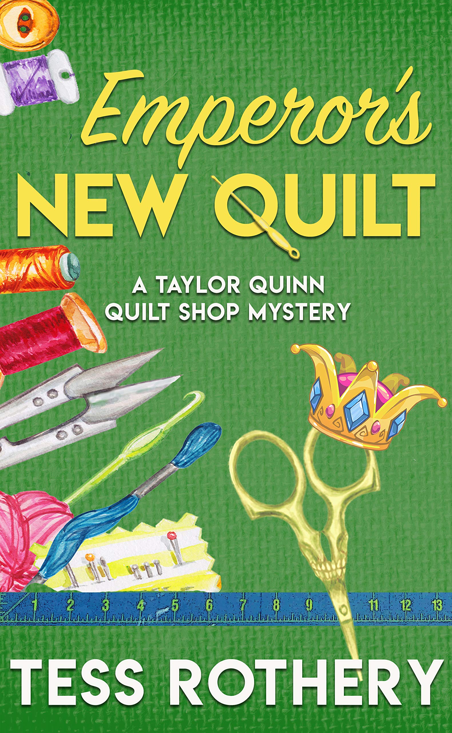 Emperor's New Quilt: A Taylor Quinn Quilt Shop Mystery