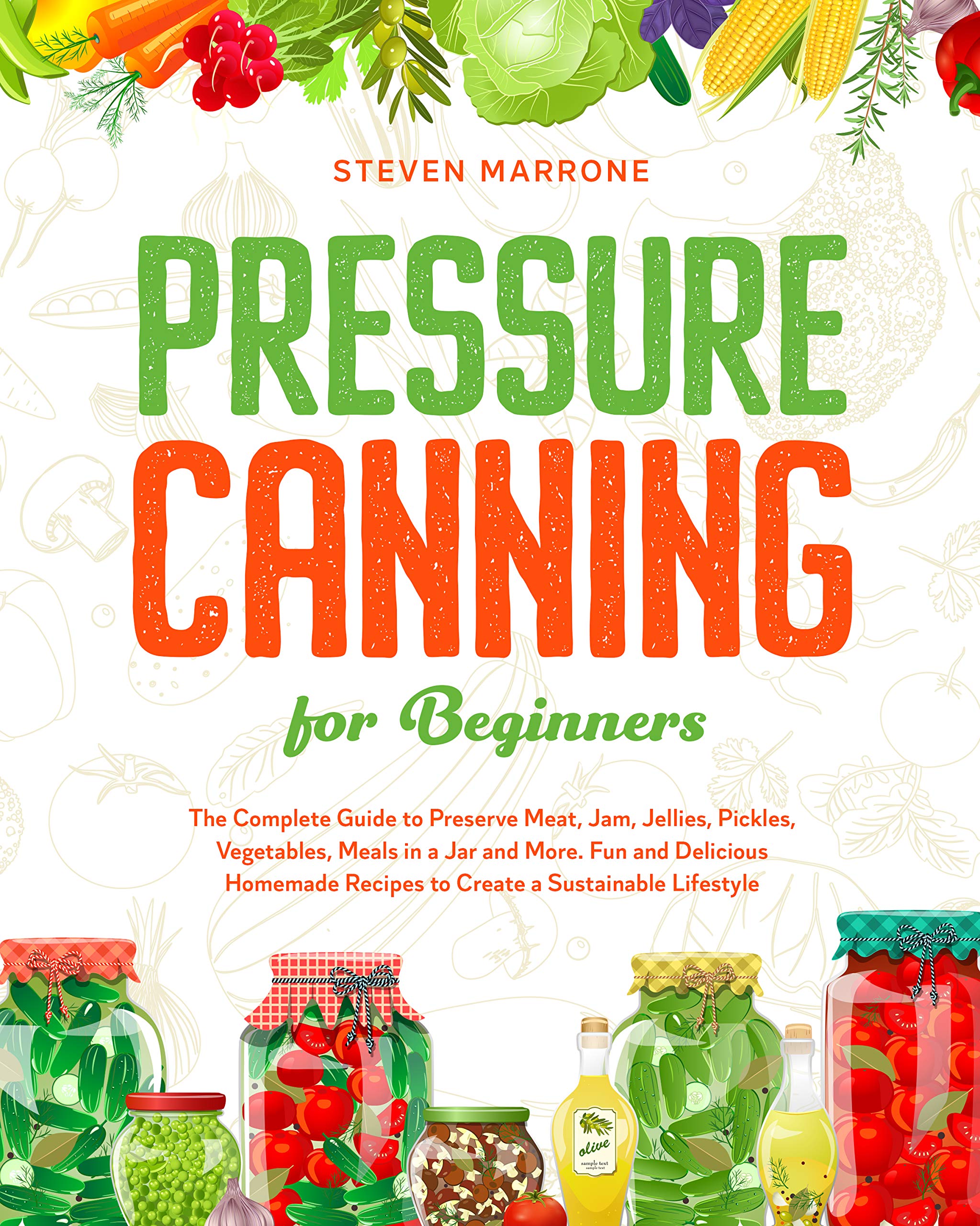 Pressure Canning for Beginners The Complete Guide to Preserve Meat