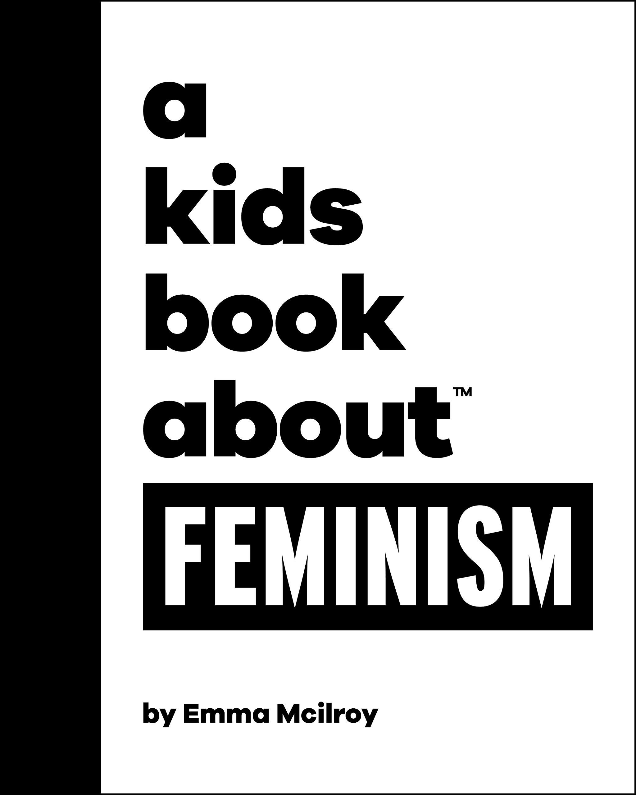 A Kids Book About Feminism: Kids Are Ready.
