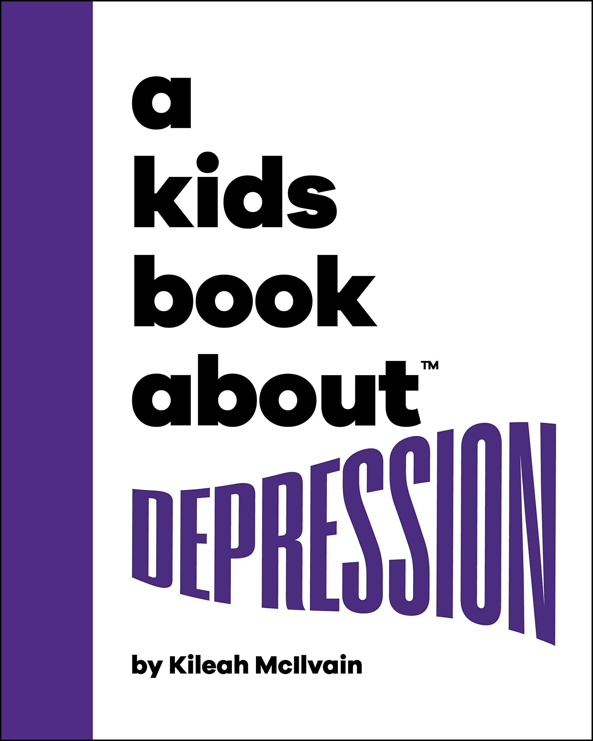 A Kids Book About Depression
