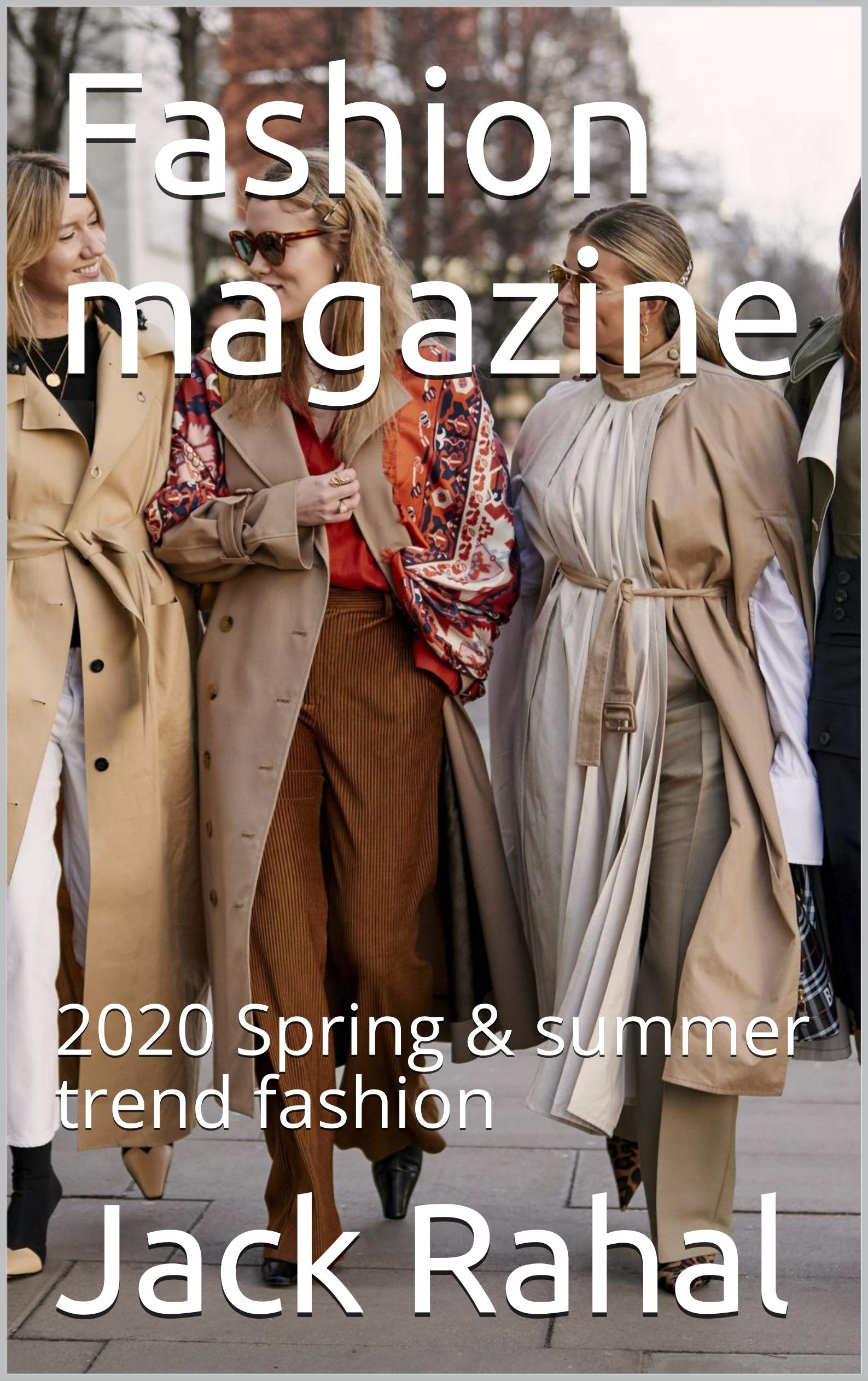 Fashion magazine 2020 Spring & summer trend fashion by Jack Rahal