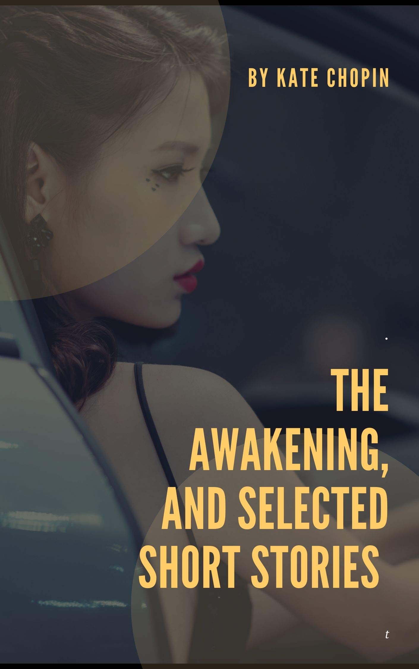 The Awakening, and Selected Short Stories by Kate Chopin | Goodreads