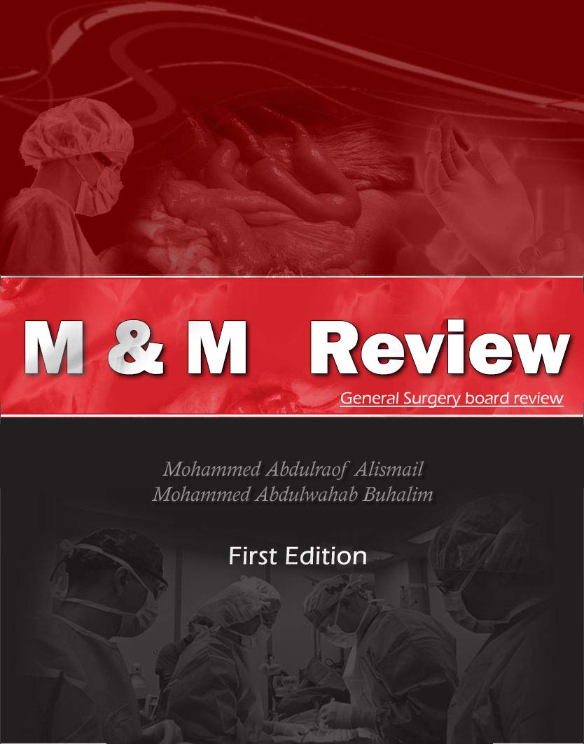 M & M Review of General Surgery Board Exam by Mohammed Alismail Goodreads