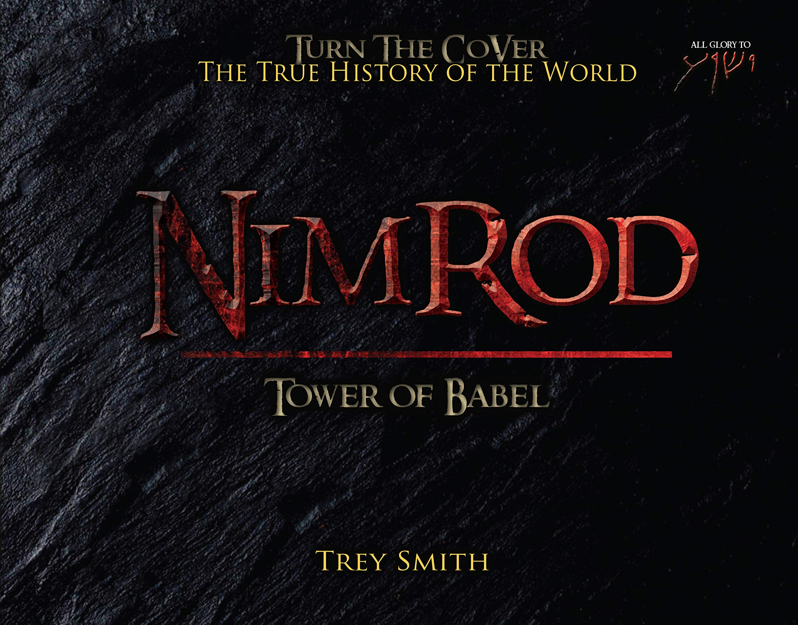 Nimrod The Tower of Babel by Trey Smith by Trey Smith Goodreads