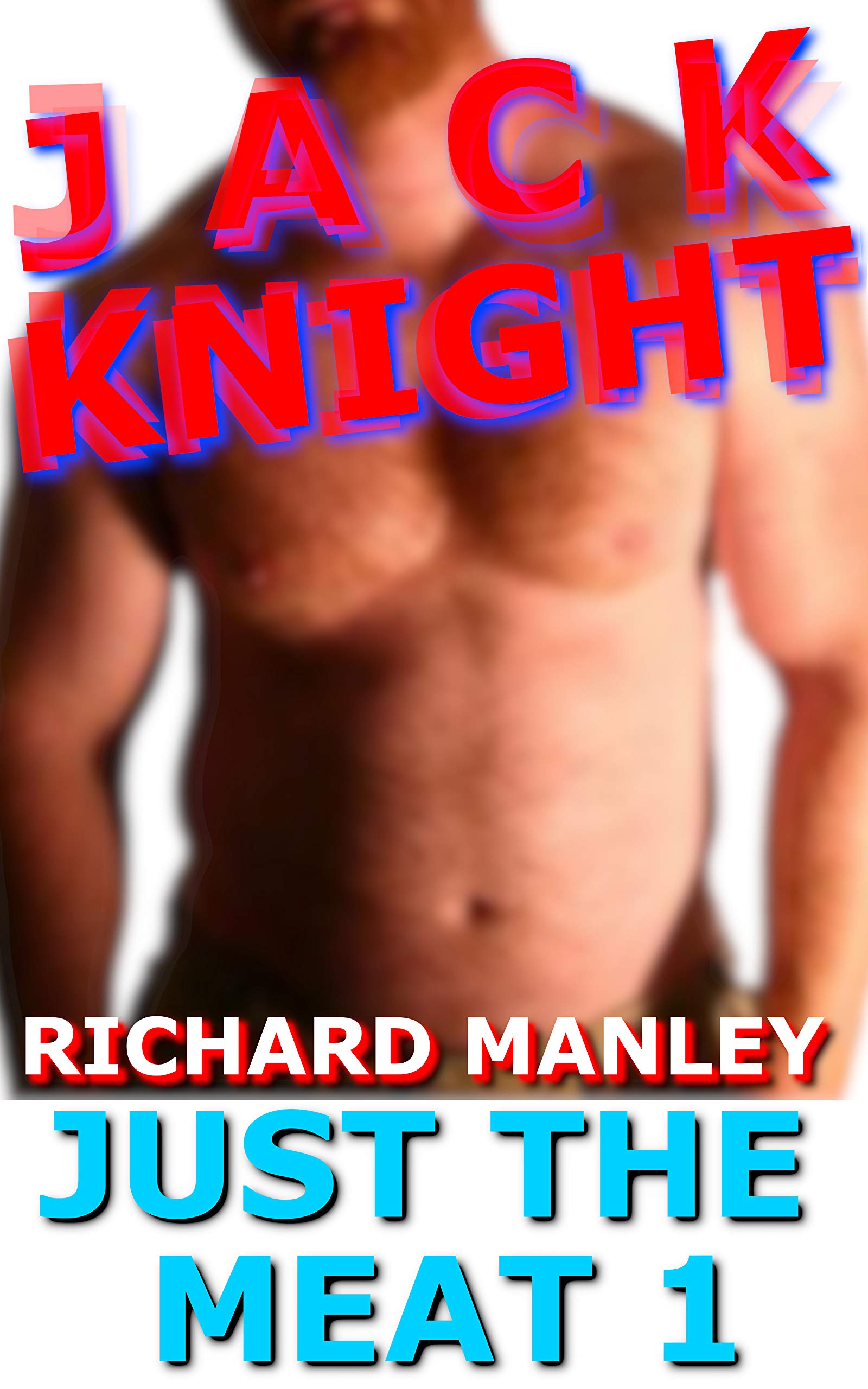Jack Knight: Just The Meat 1