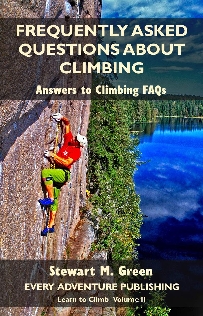 Frequently Asked Questions About Climbing Answers to Climbing FAQs by