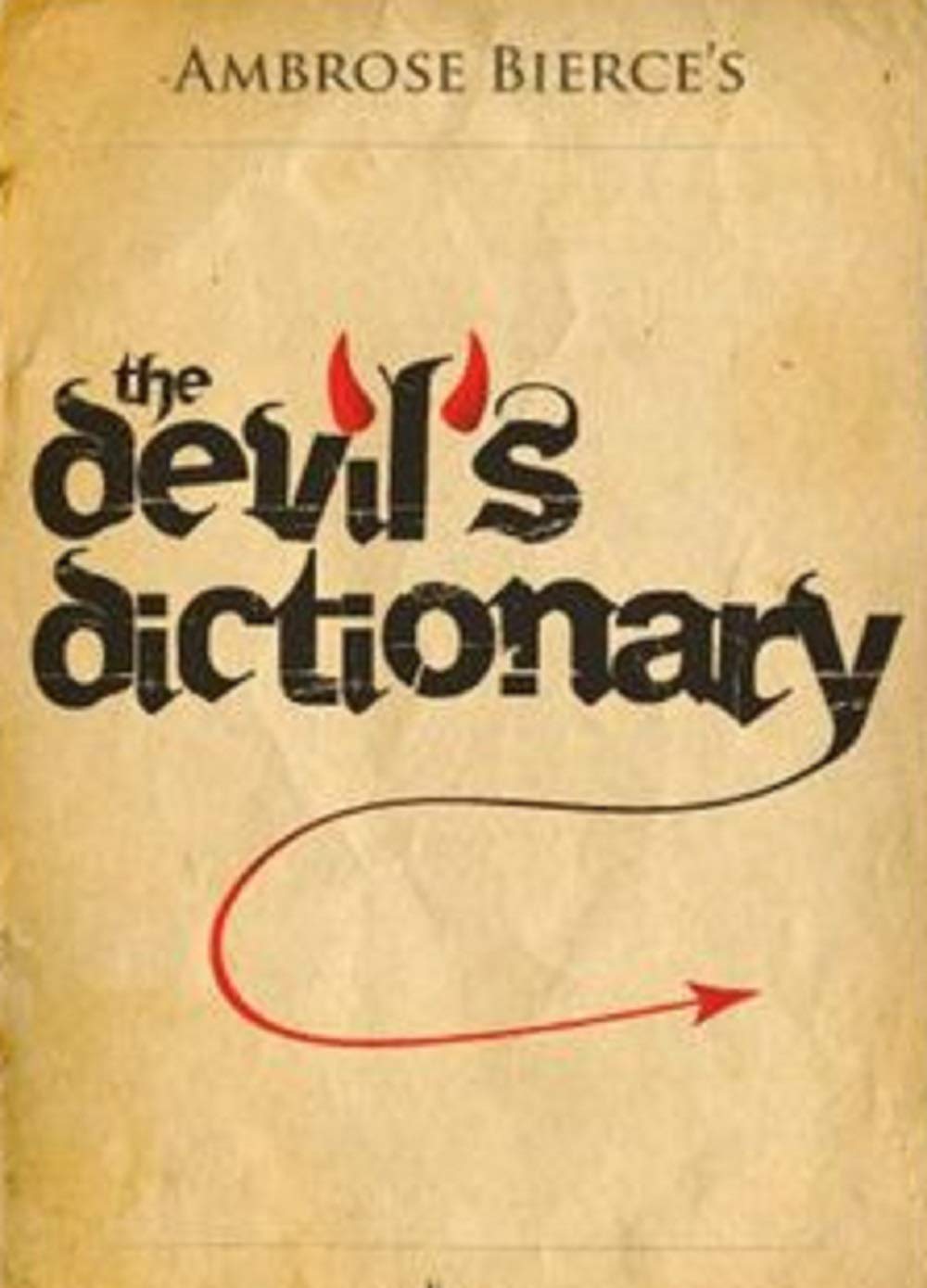 The Devil's Dictionary :By Ambrose Bierce by Ambrose Bierce | Goodreads