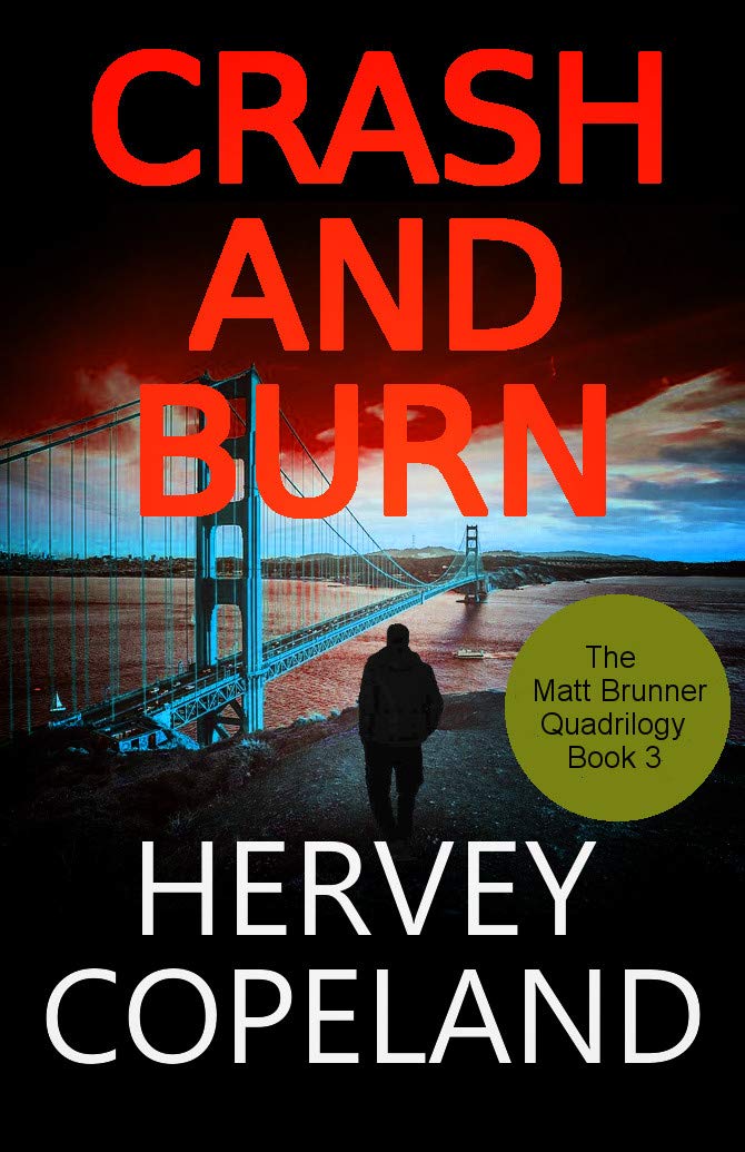 Crash And Burn (Matt Brunner 3) by Hervey Copeland Goodreads