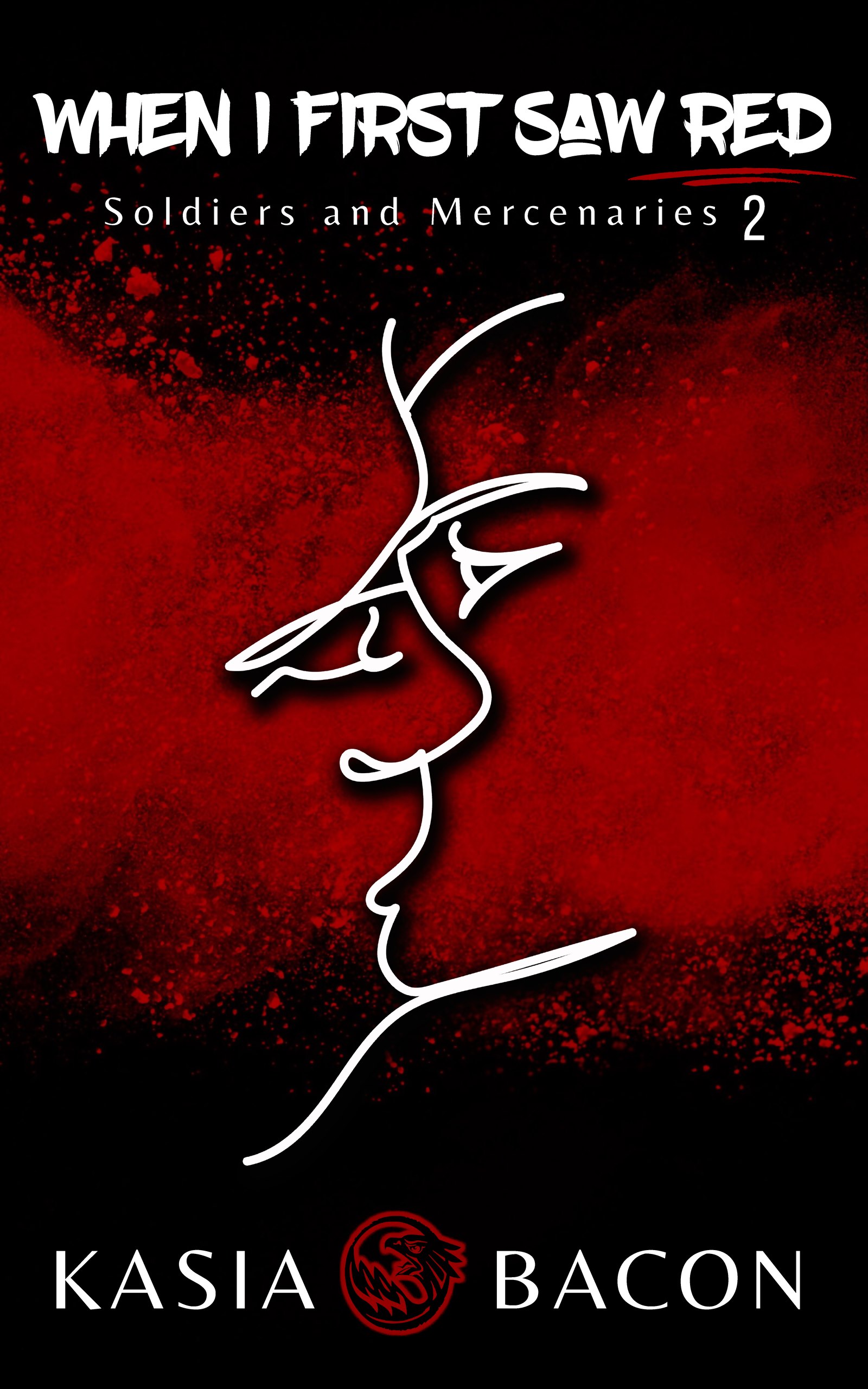 When I First Saw Red (Soldiers and Mercenaries 2) by Kasia Bacon