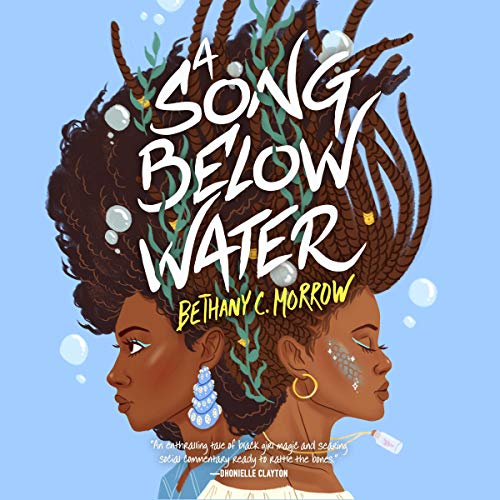 A Song Below Water (A Song Below Water, #1)