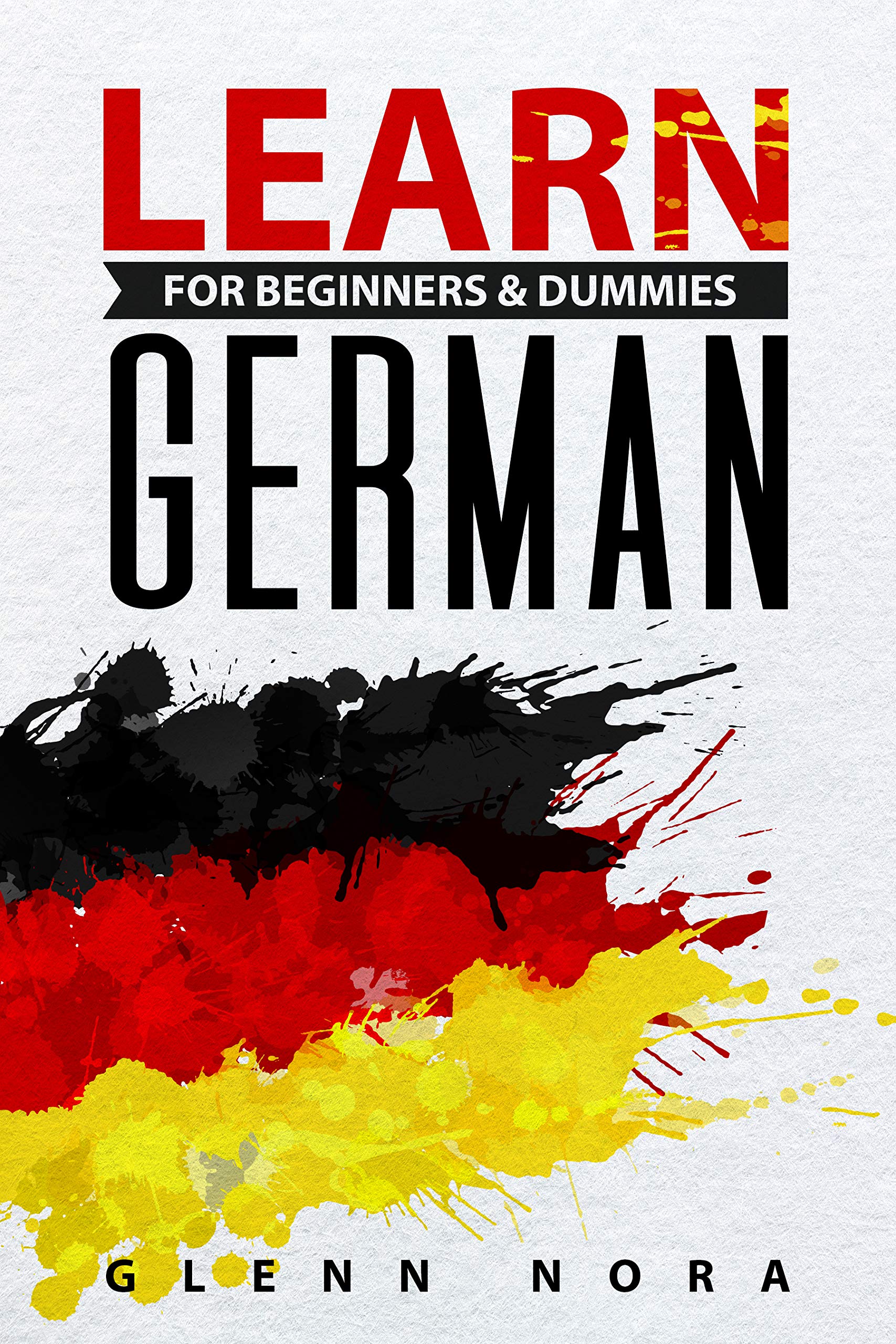 Learn German for Beginners & Dummies by Glenn Nora Goodreads