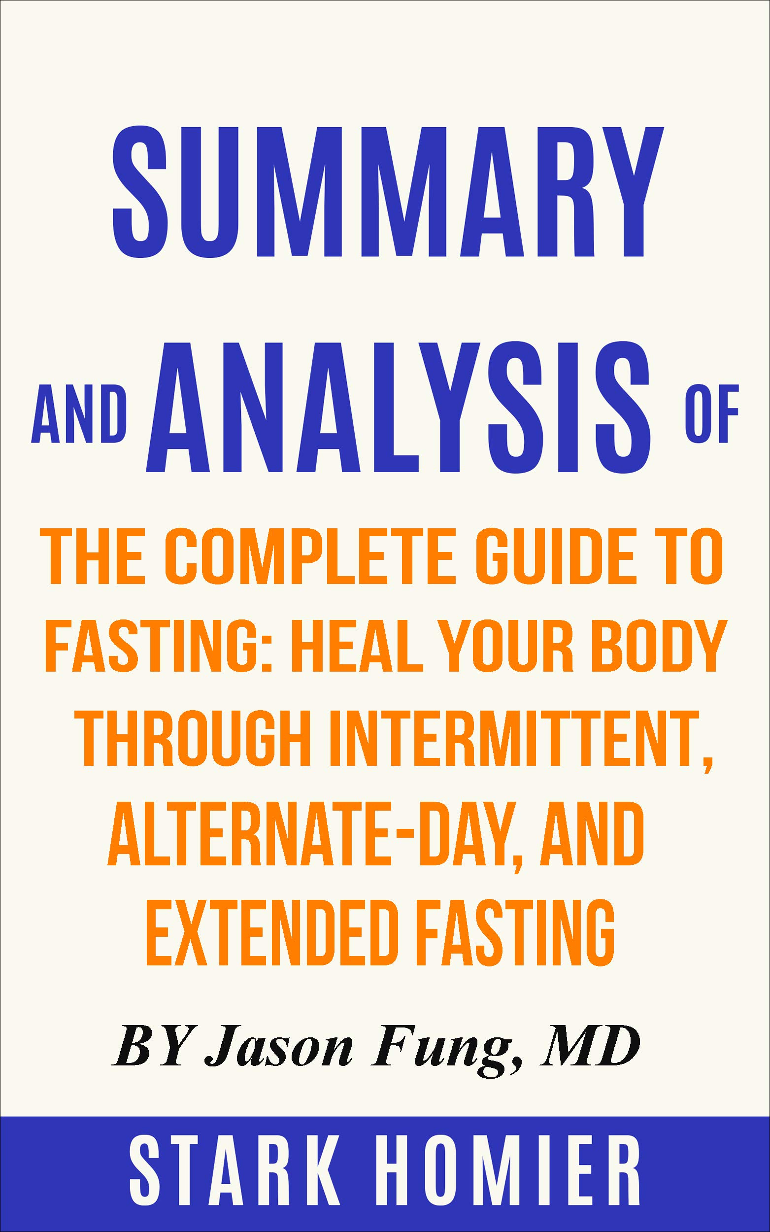 "Summary And Analysis Of The Complete Guide to Fasting Heal Your Body Through Intermittent