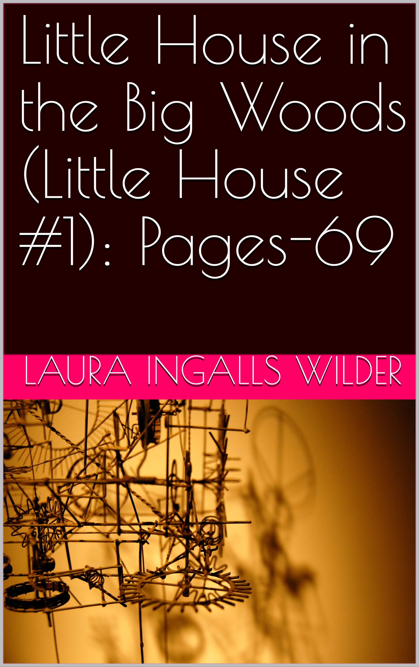 Little House in the Big Woods (Little House 1) Pages69 by Laura Ingalls Wilder Goodreads
