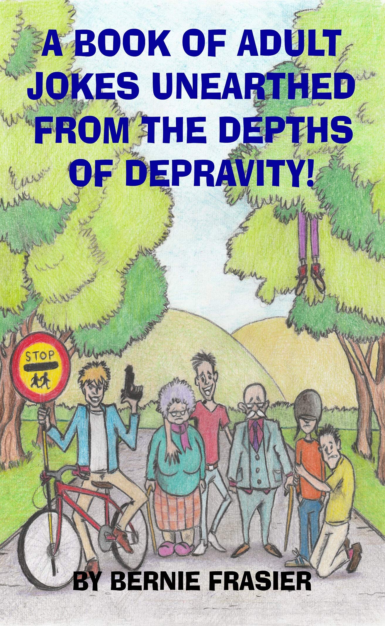 A Book Of Adult Jokes Unearthed From The Depths Of Depravity!