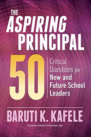 The Aspiring Principal 50: Critical Questions for New and Future School Leaders