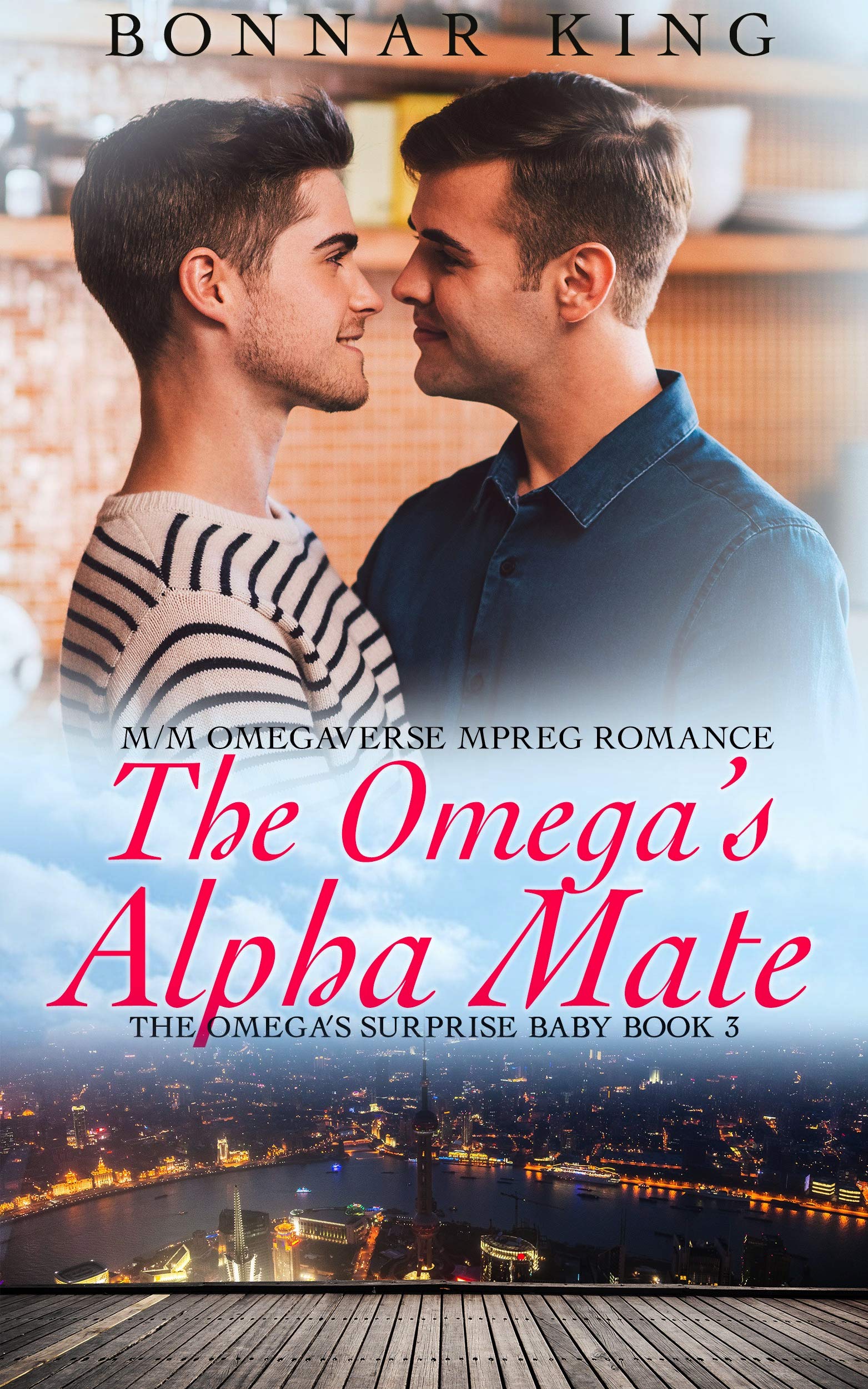 The Omega’s Alpha Mate (The Omega's Surprise Baby 3) by Bonnar King