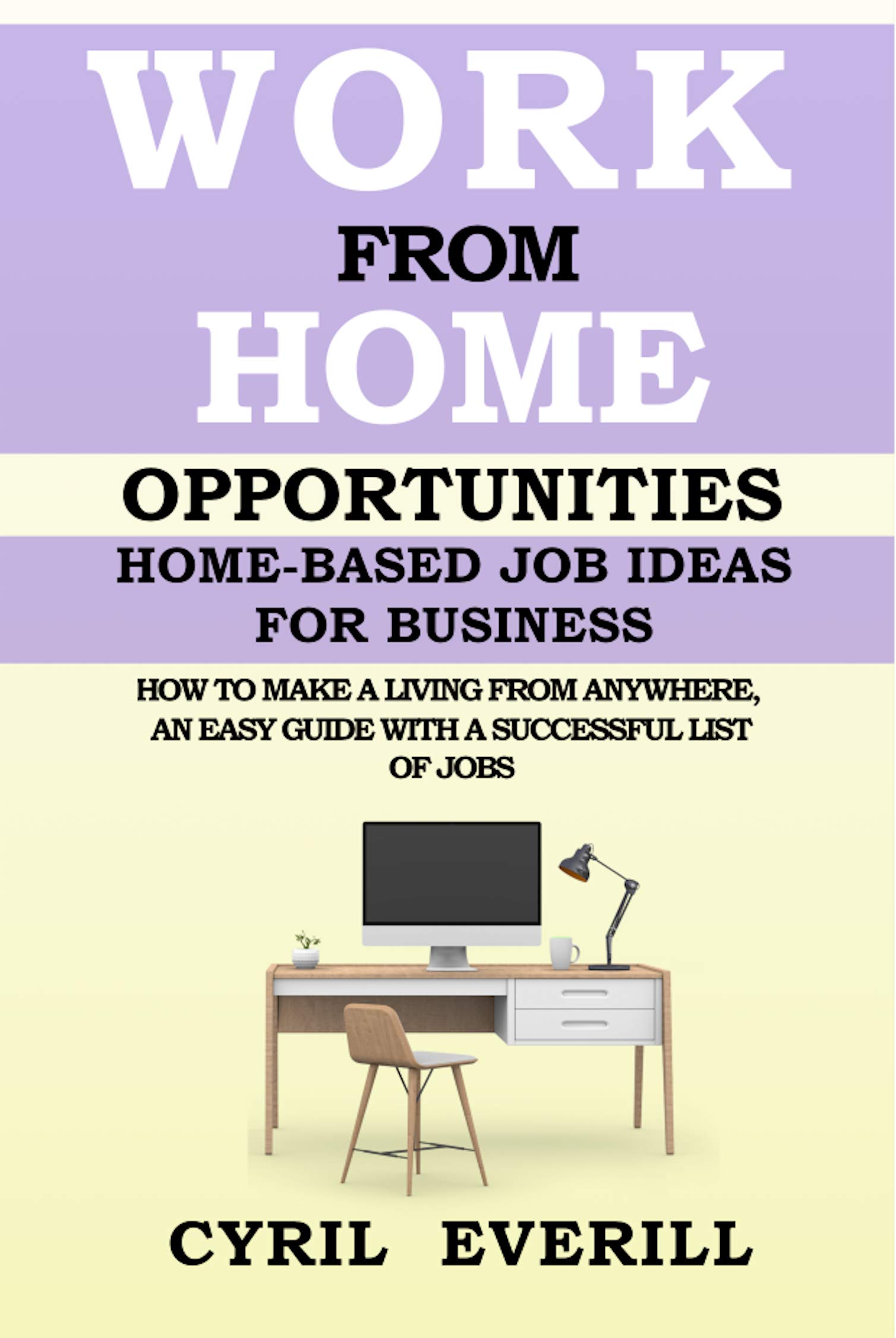 Work From Home Opportunities Homebased Job Ideas For Business, How To