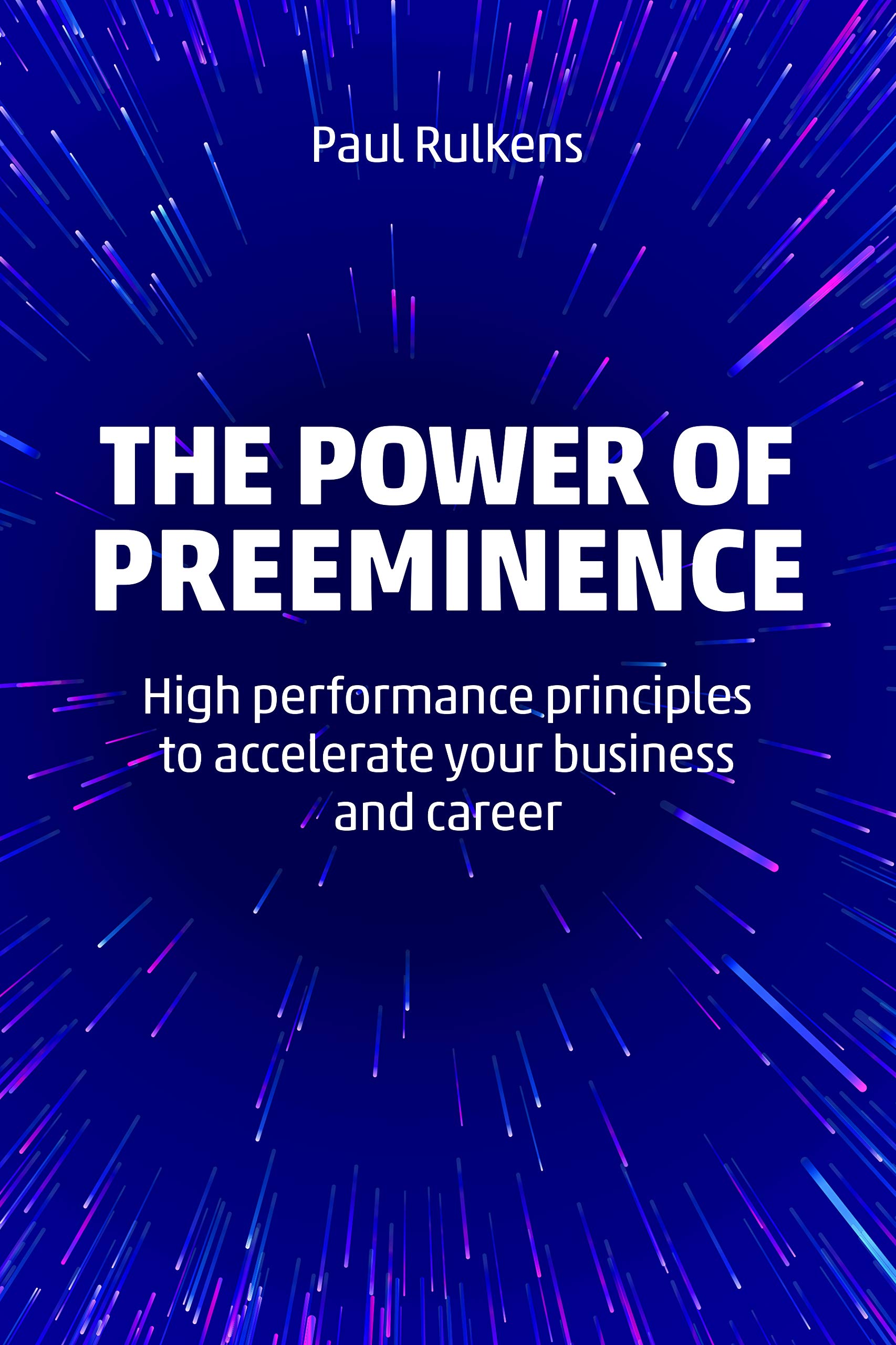 The Power of Preeminence HighPerformance Principles to Accelerate