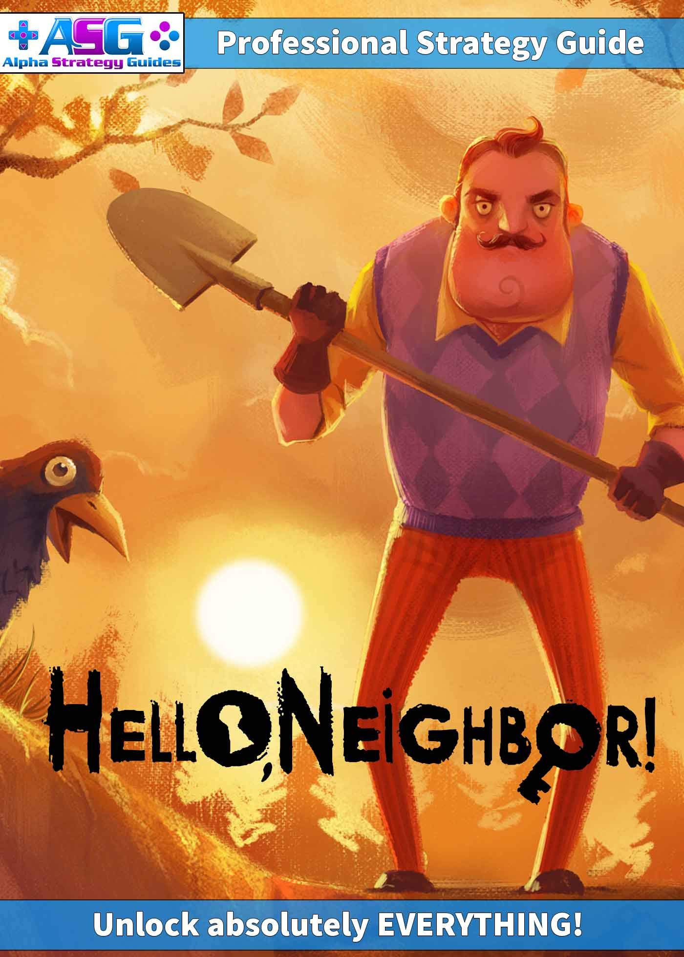 HELLO NEIGHBOR Complete Tips and Tricks, Guide - Strategy - Walkthrough ...