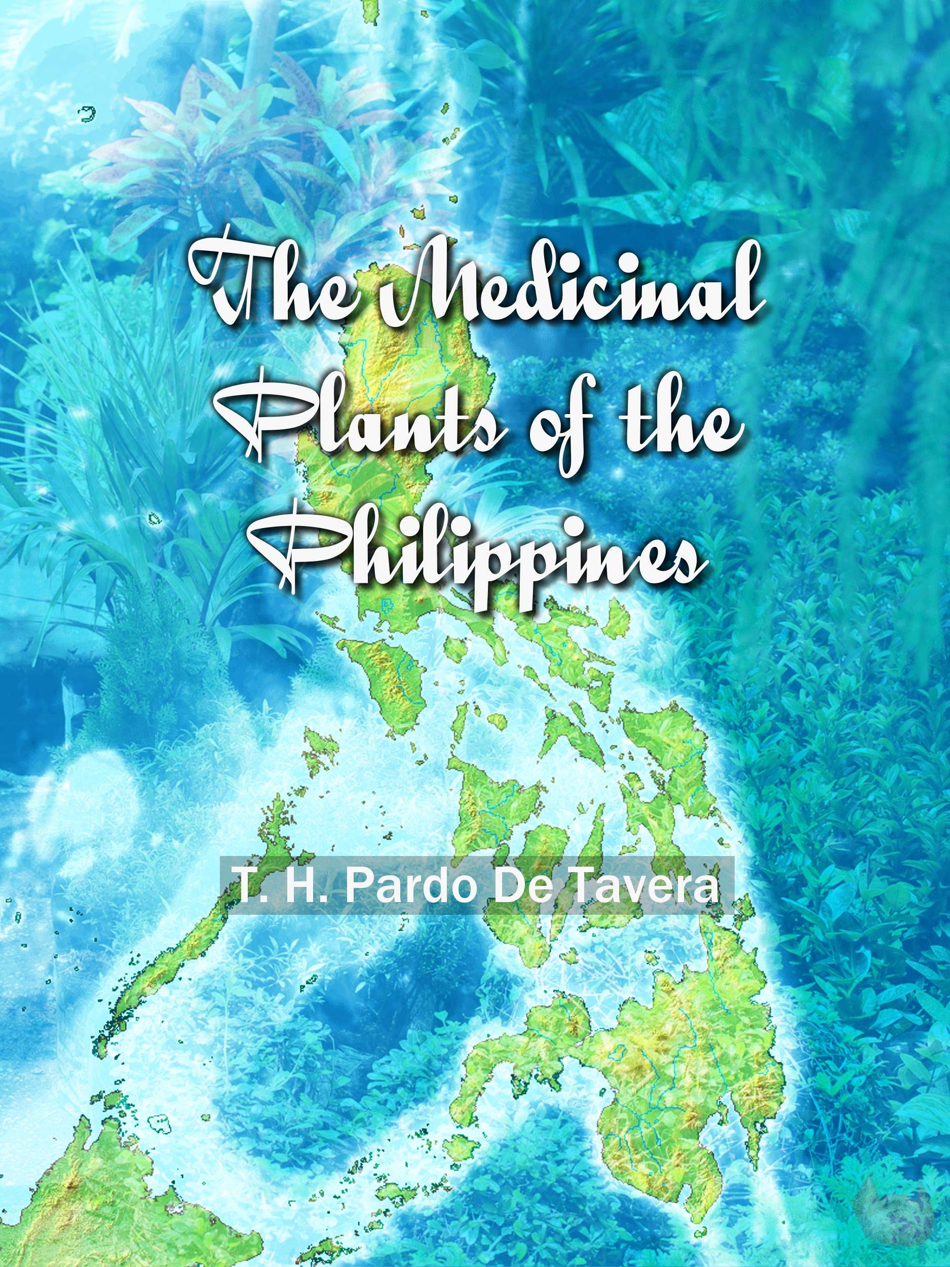 The Medicinal Plants of the Philippines by Trinidad Hermenegildo Pardo de Tavera Goodreads