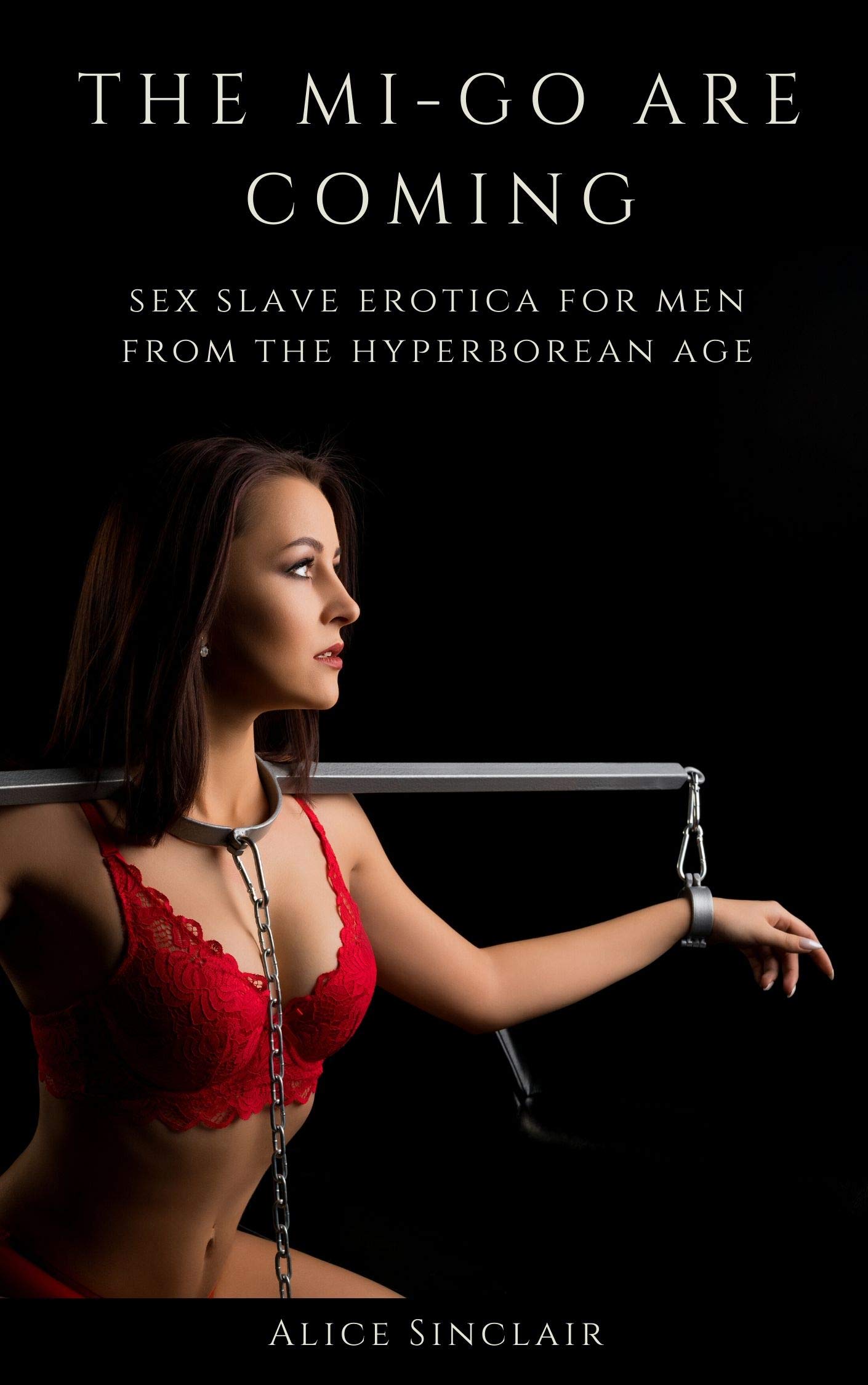 The Mi-Go Are Coming: Gorean Style Sex Slave Erotica from the Hyperborean Age