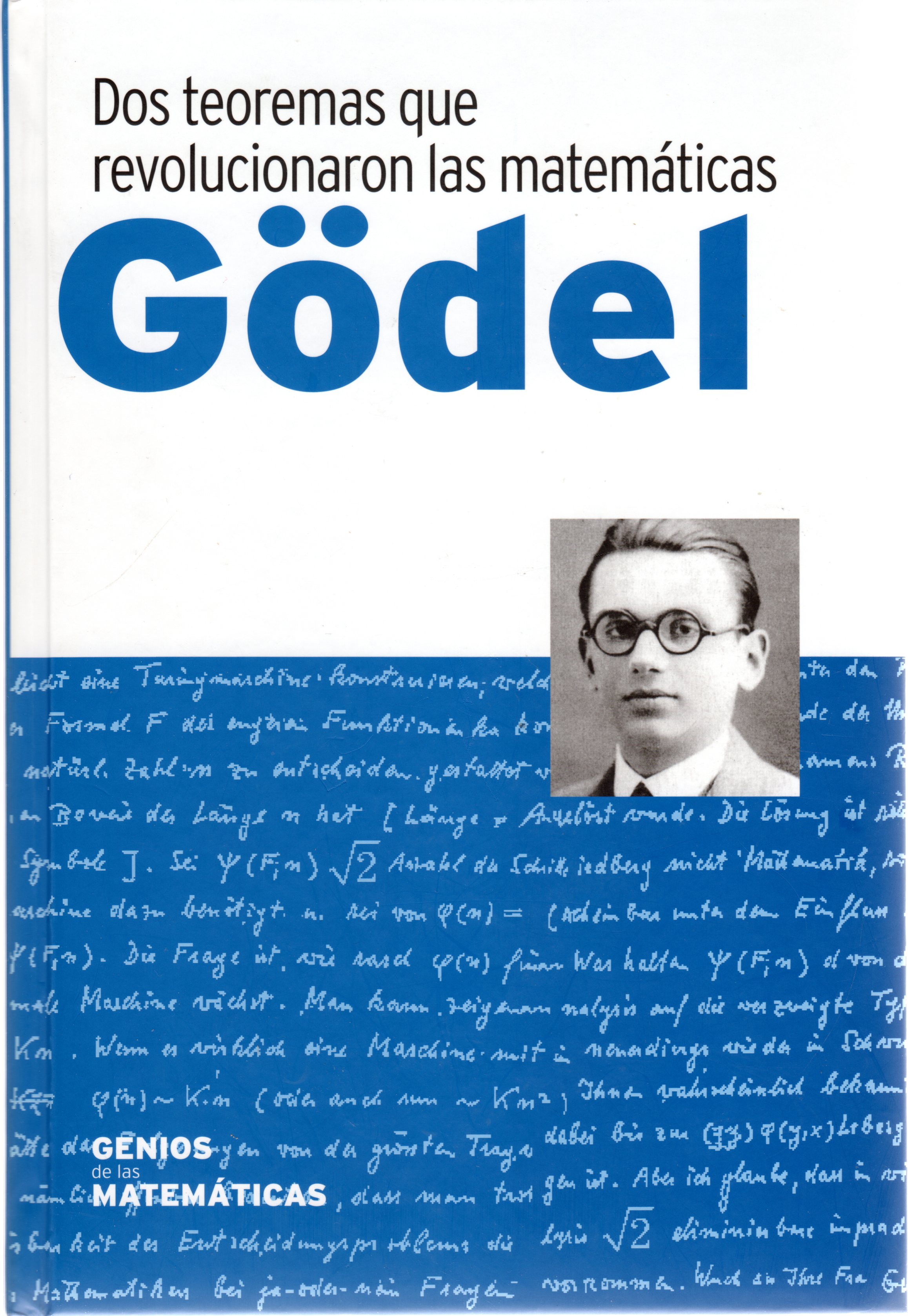 Gödel. Dos teoremas que revolucionaron las matemáticas book cover