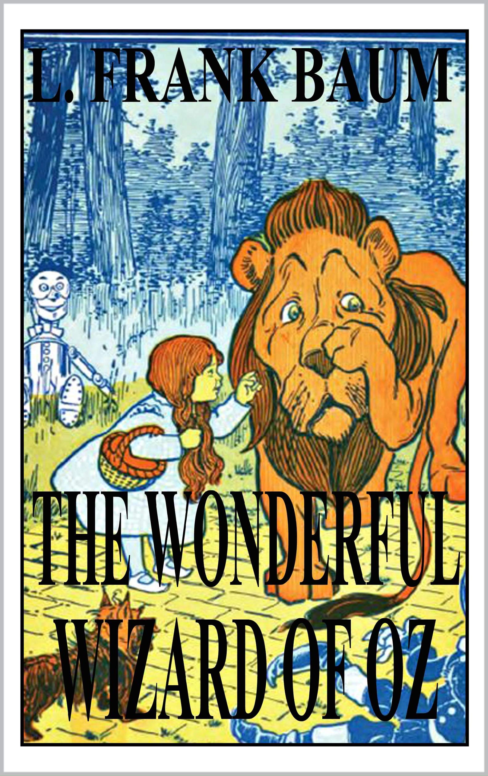 The Wonderful Wizard of Oz (Illustrated) by L. Frank Baum | Goodreads