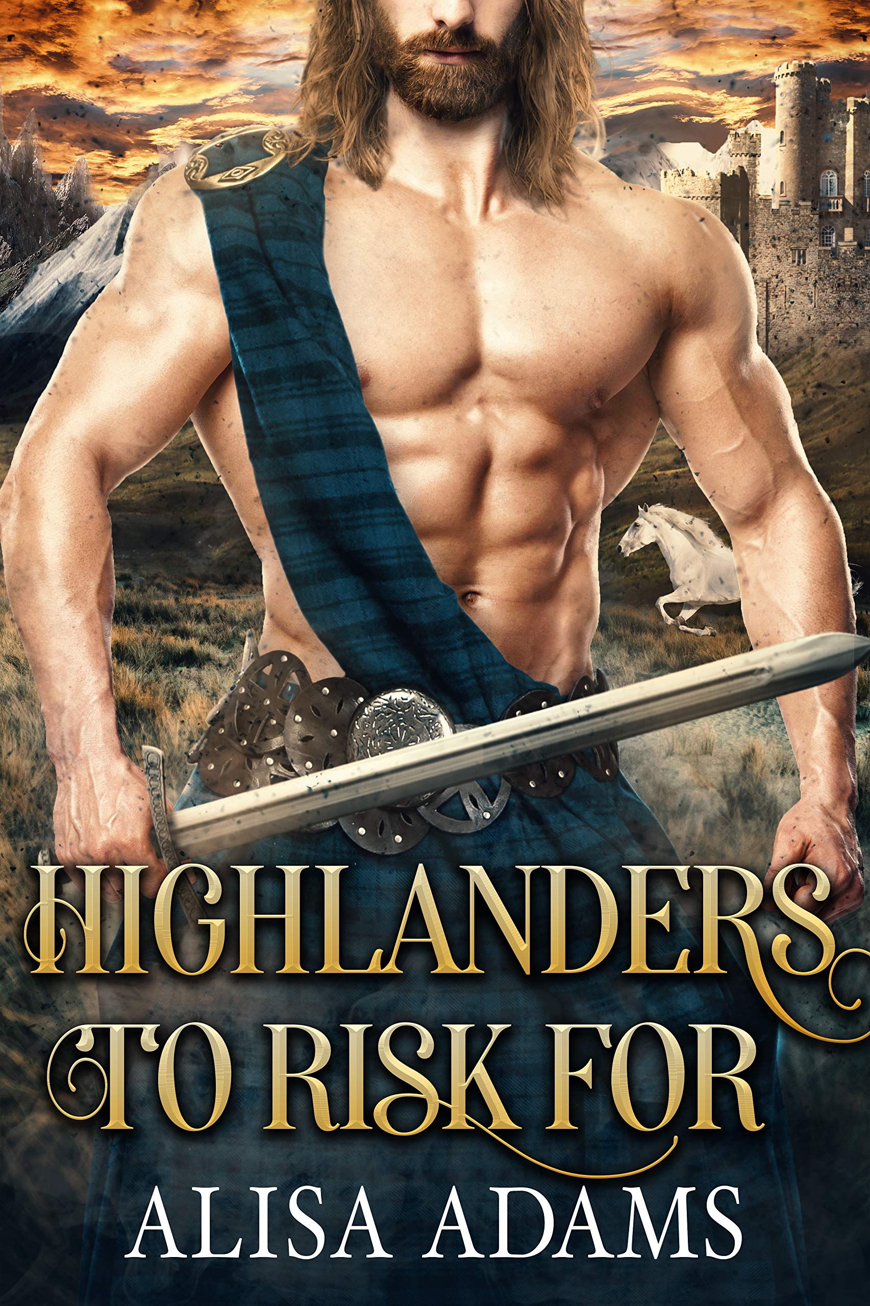 Highlanders To Risk For: A Scottish Medieval Historical Collection by ...