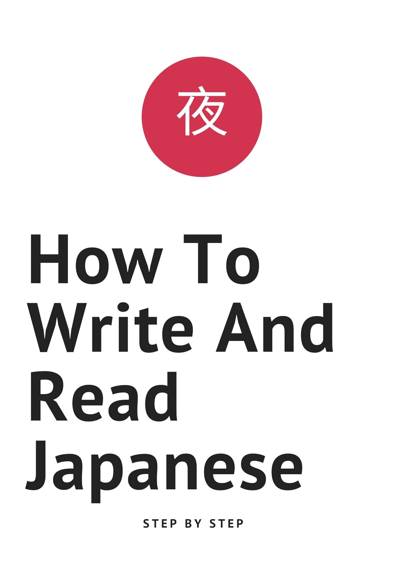How To Write And Read Japanese Step By Step To Write And Read