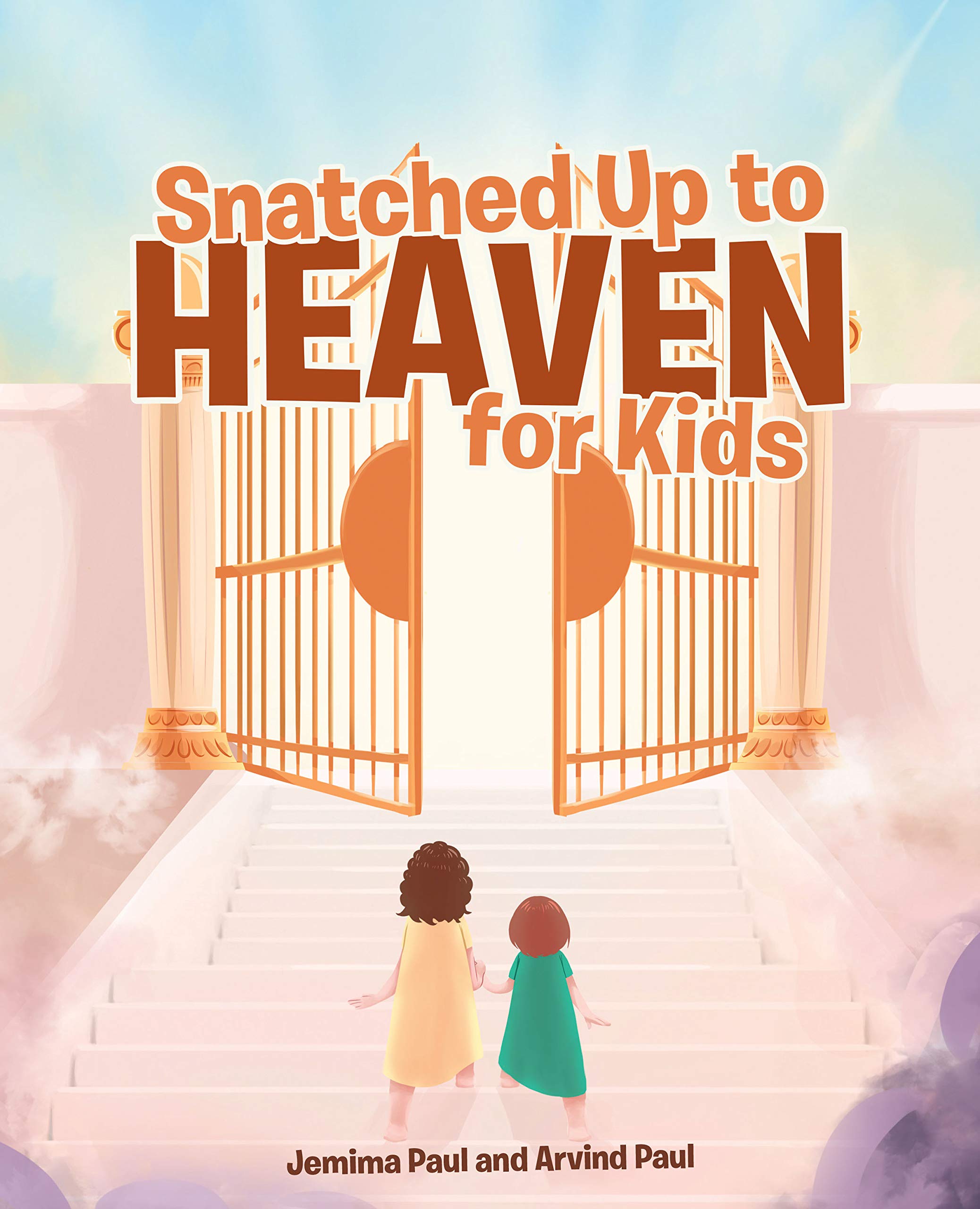 Snatched Up to Heaven for Kids by Jemima Paul Goodreads