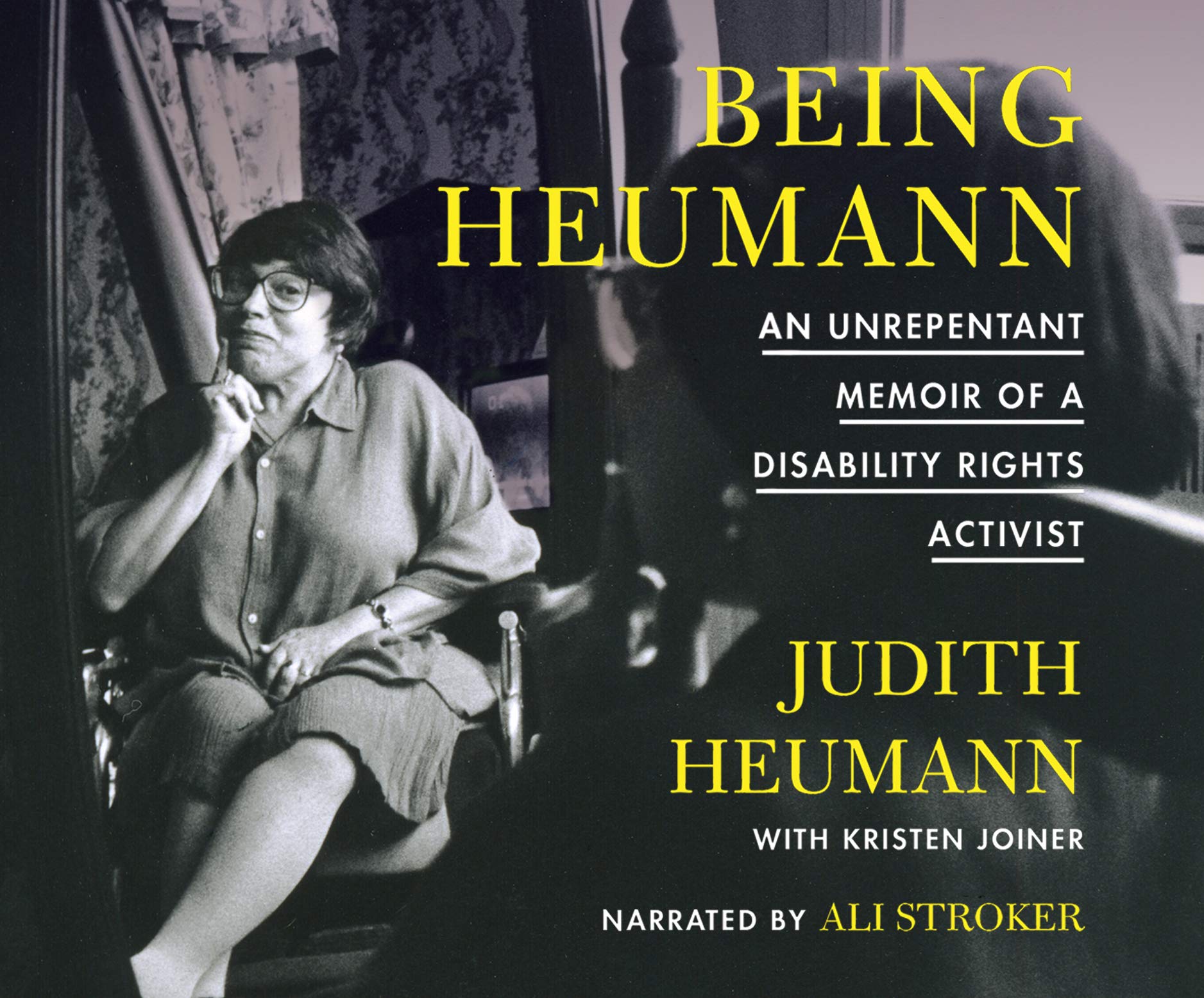 Being Heumann: An Unrepentant Memoir of a Disability Rights Activist