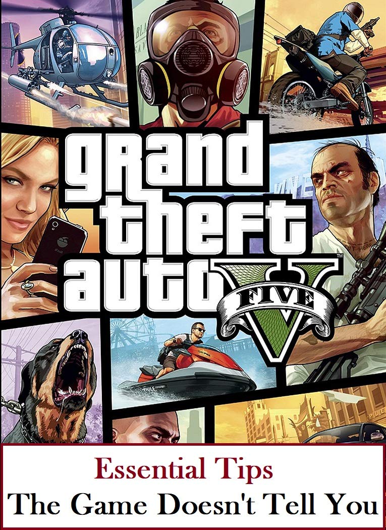 Guide for Grand Theft Auto V - GTA5: Essential Tips The Game Doesn't ...