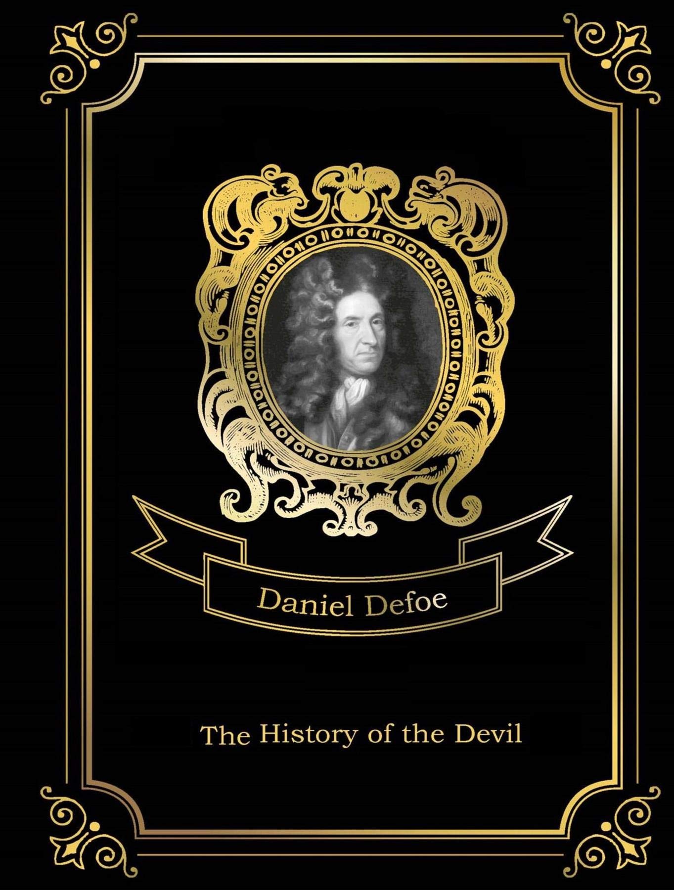 The History of the Devil by Daniel Defoe | Goodreads