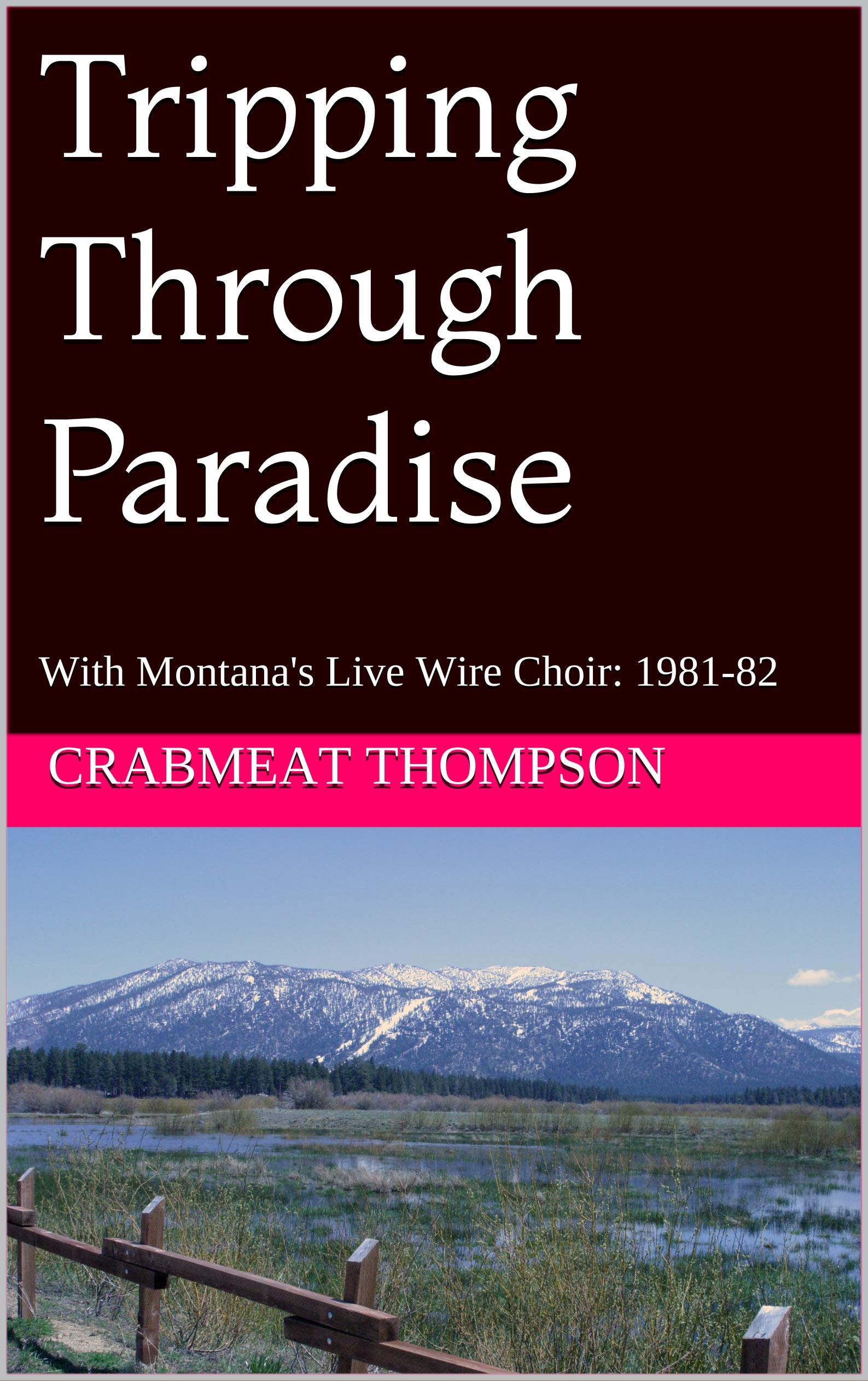 Tripping Through Paradise With Montana's Live Wire Choir 198182 by